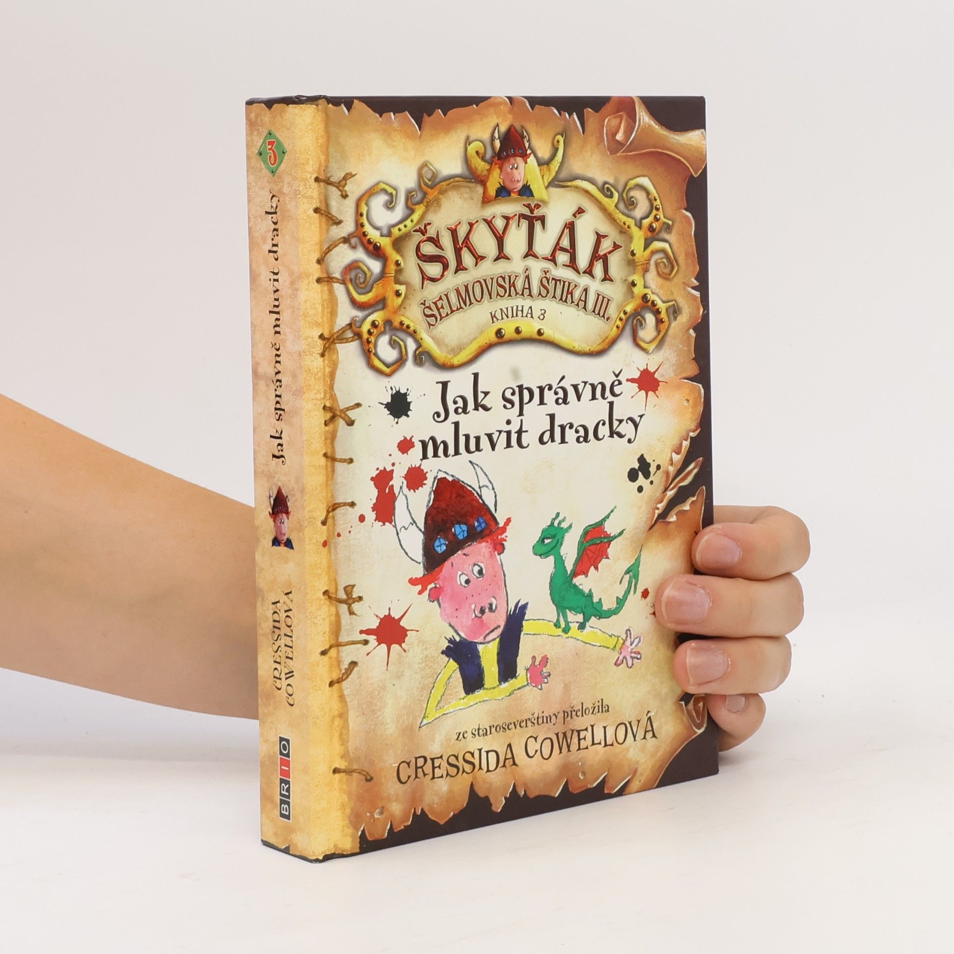 Cressida Cowell Jak správně mluvit dracky : Škyťák Šelmovská Štika III.