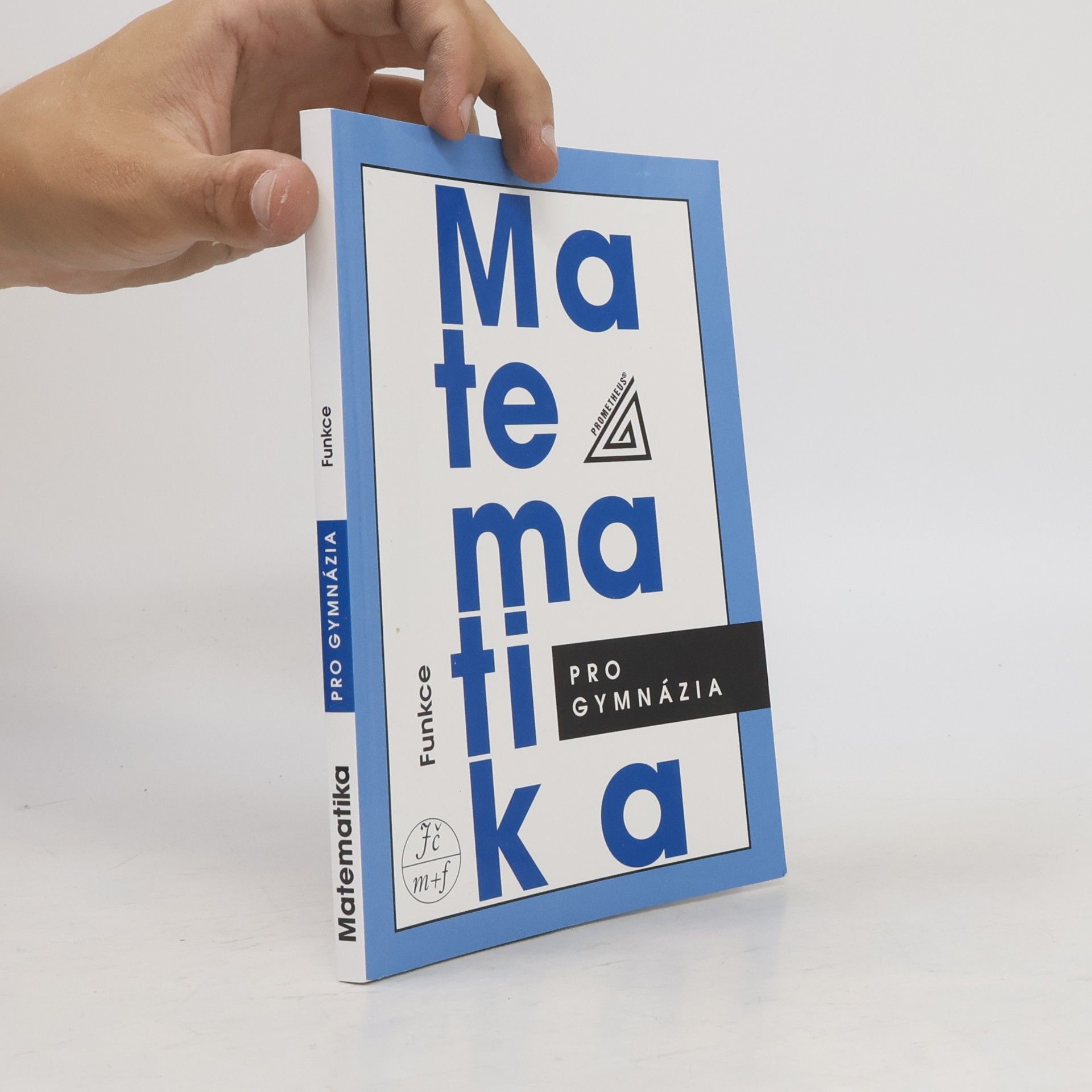 Oldřich Odvárko Matematika pro gymnázia. Funkce