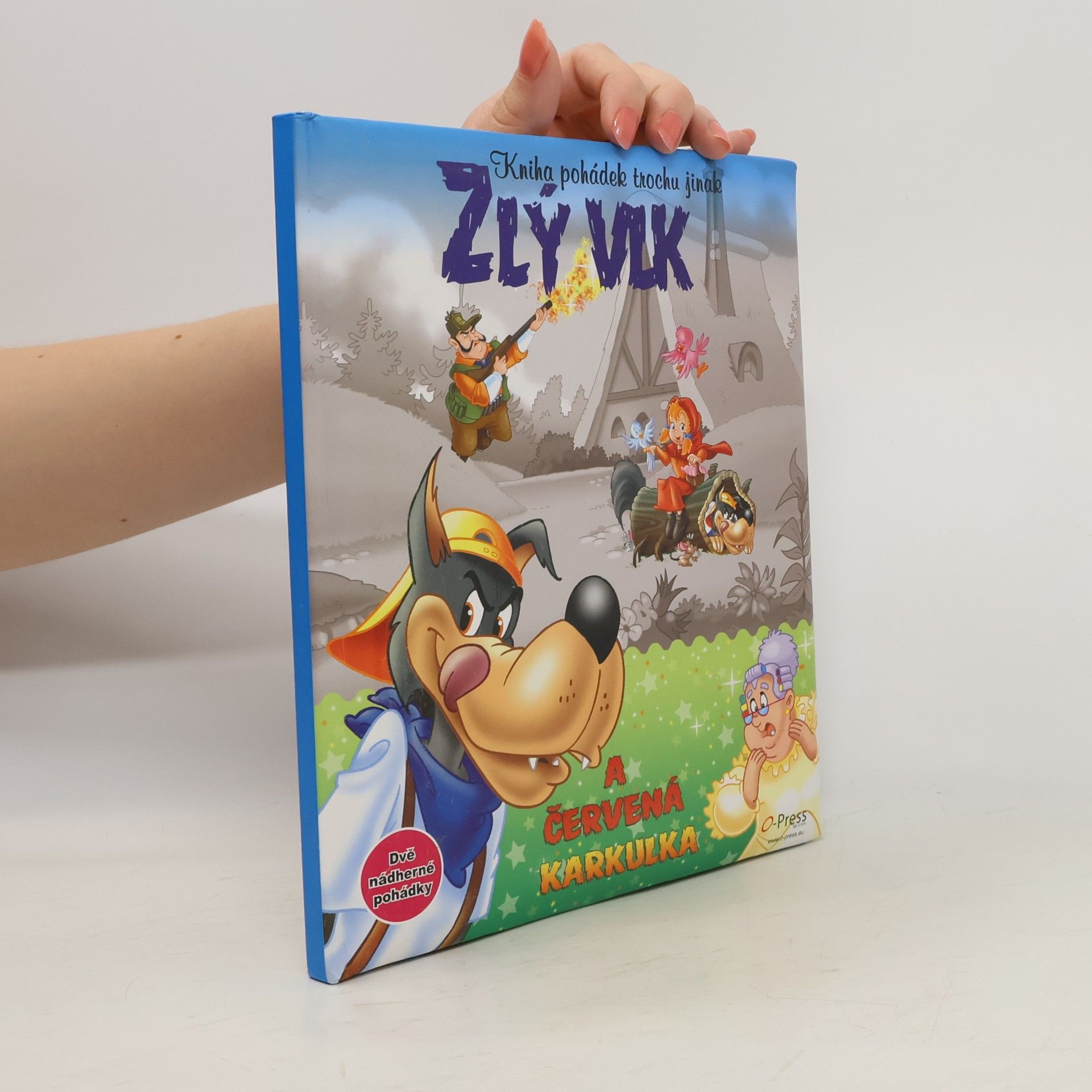 Kolektiv autorů Kniha pohádek trochu jinak: Zlý vlk a Červená Karkulka, Zlý vlk a tři prasátka