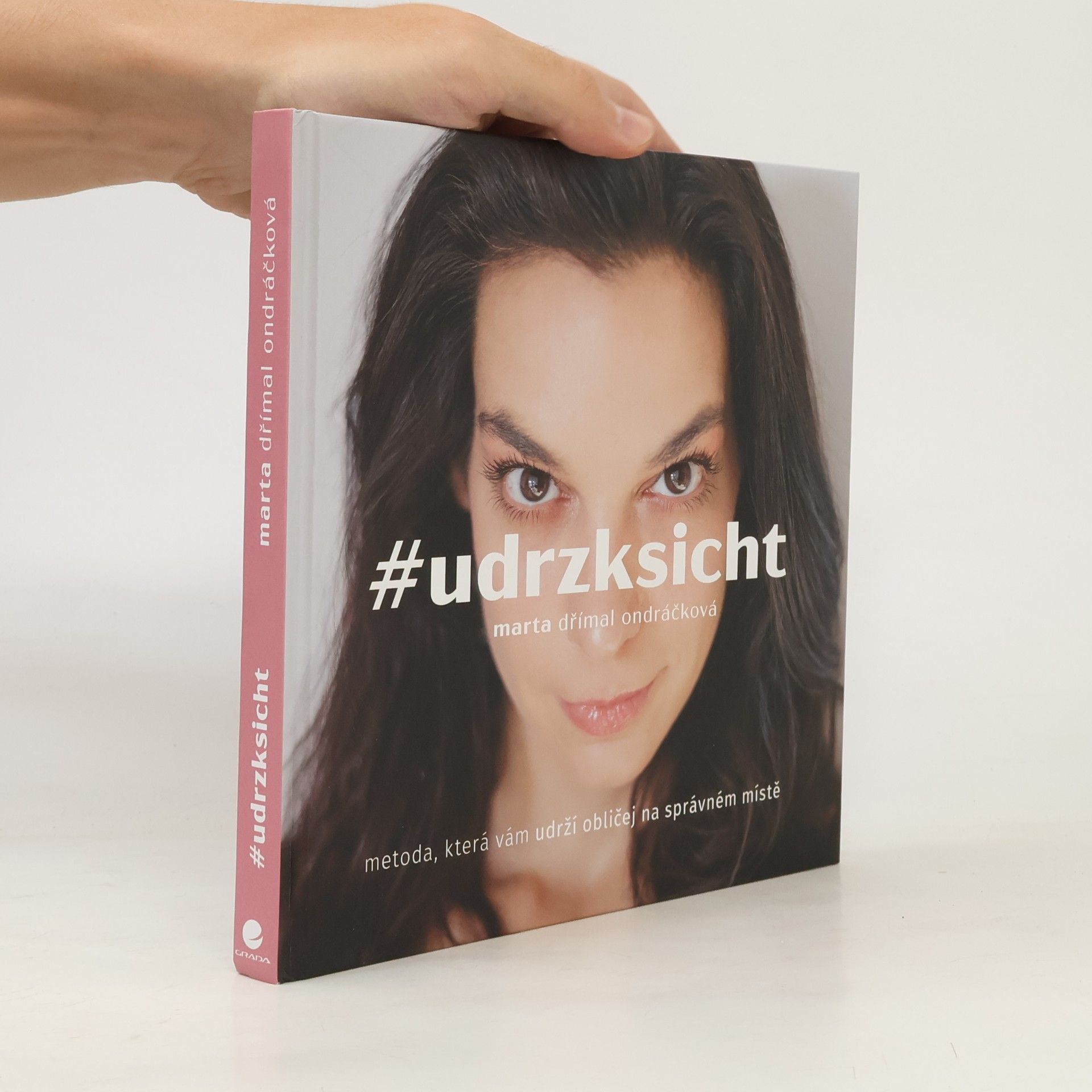 Marta Dřímal Ondráčková #udrzksicht: Metoda, která vám udrží obličej na správném místě