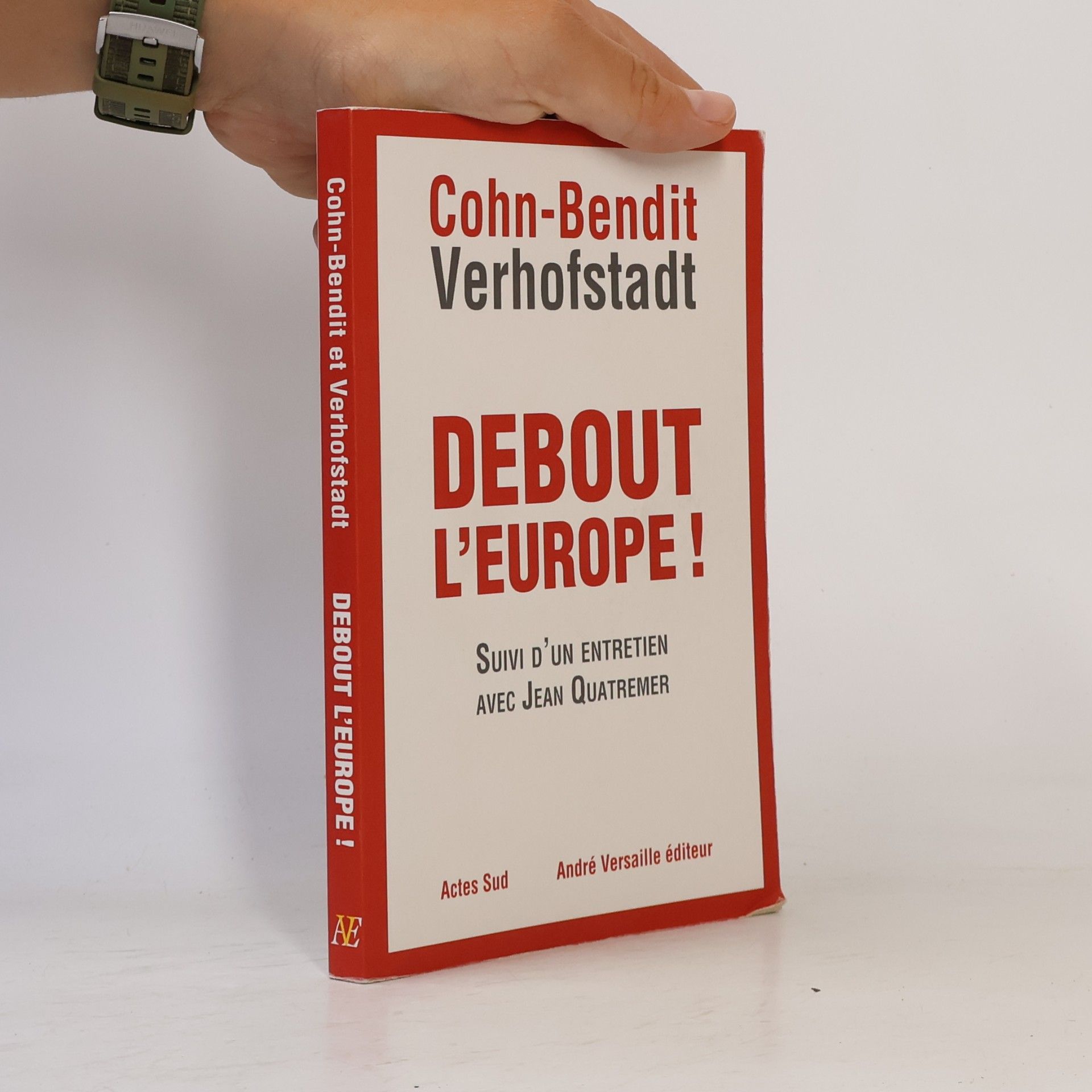 Daniel Cohn-Bendit Debout l'Europe!