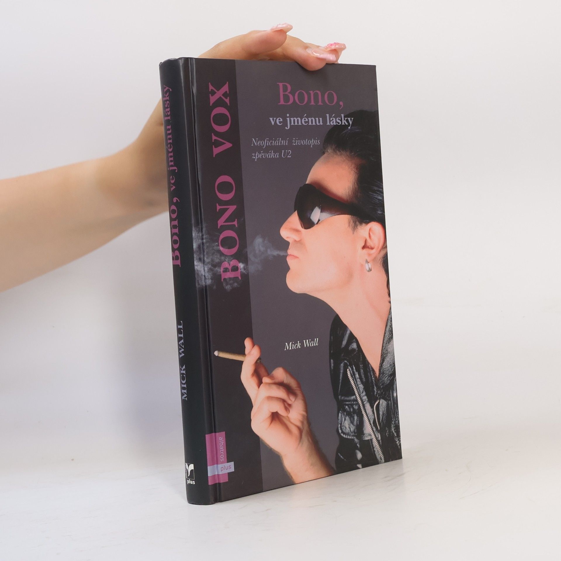 Mick Wall Bono, ve jménu lásky. Neoficiální životopis zpěváka U2. Bono Vox