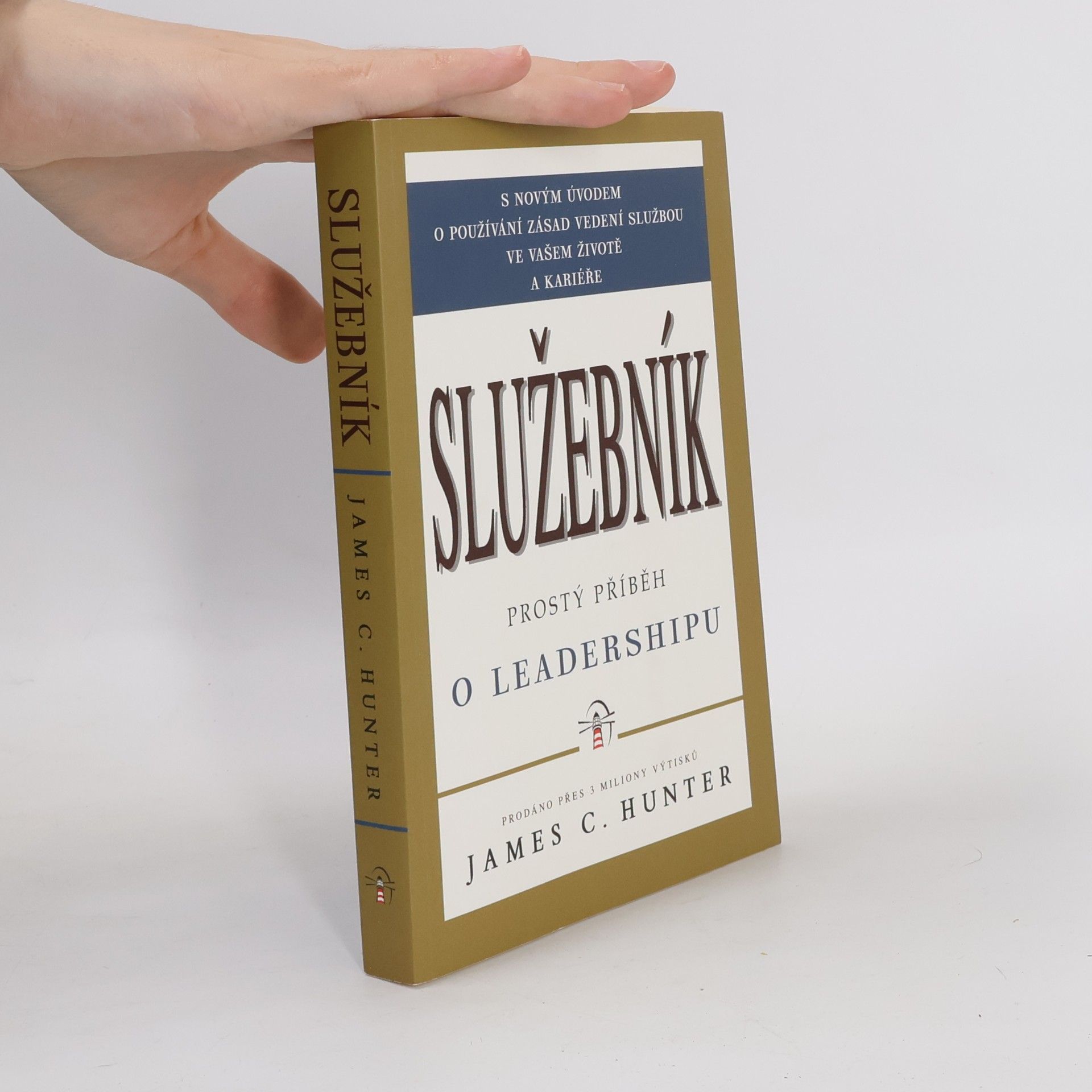 James C. Hunter Služebník: Prostý příběh o leadershipu