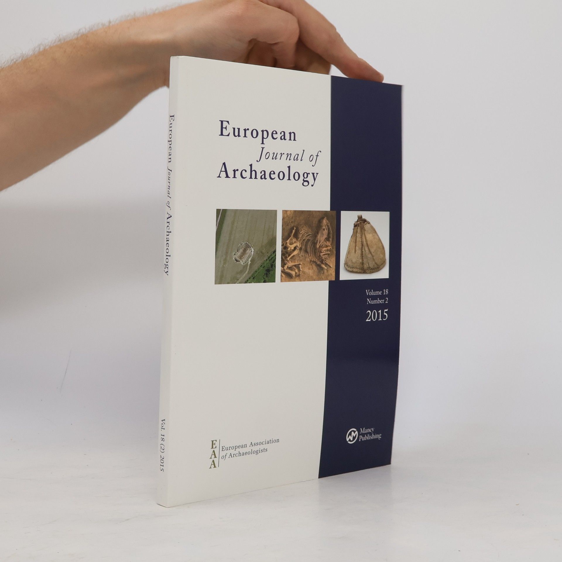 Various authors European Journal of Archaeology. Vol. 18. Number 2