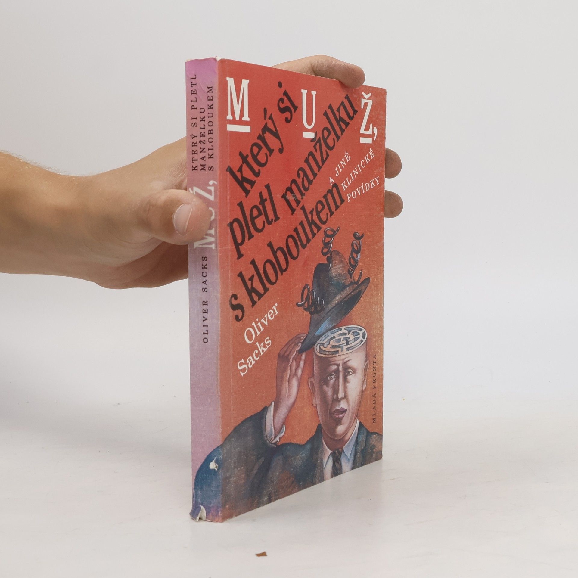 Oliver Sacks Muž, který si pletl manželku s kloboukem