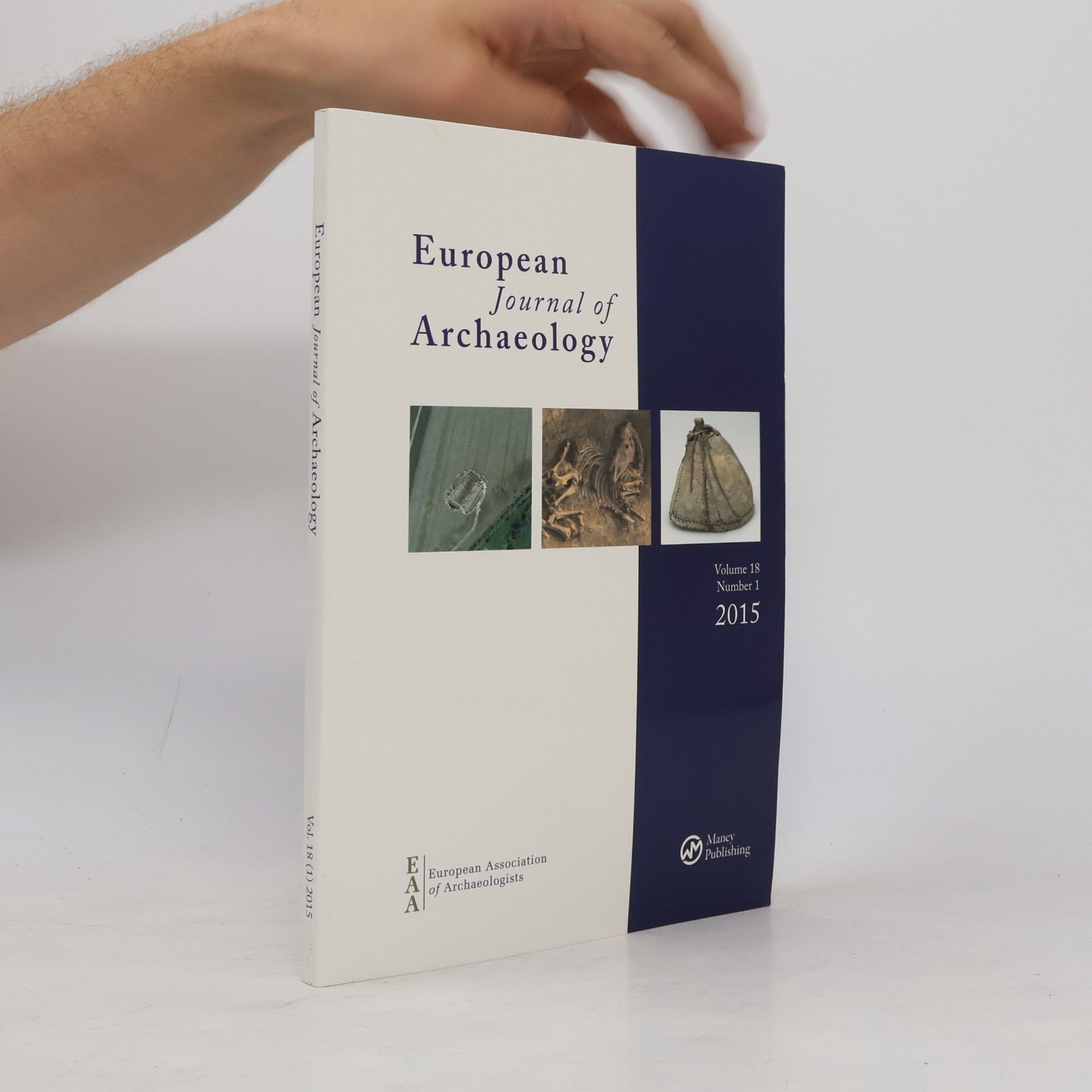 Various authors European Journal of Archaeology. Volume 18, Number 1