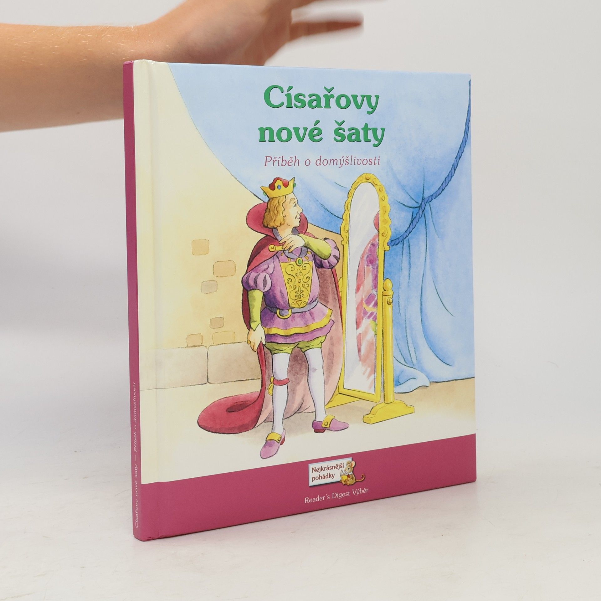 Margaret Snyder Císařovy nové šaty : příběh o domýšlivosti