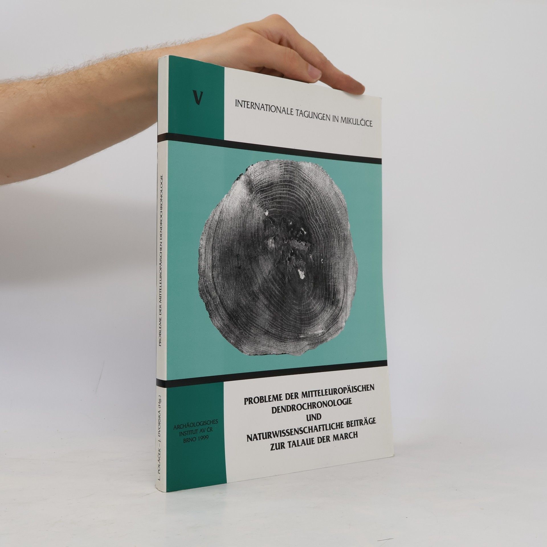 Jitka Dvorská Probleme der mitteleuropäischen Dendrochronologie und naturwissenschaftliche Beiträge zur Talaue der March