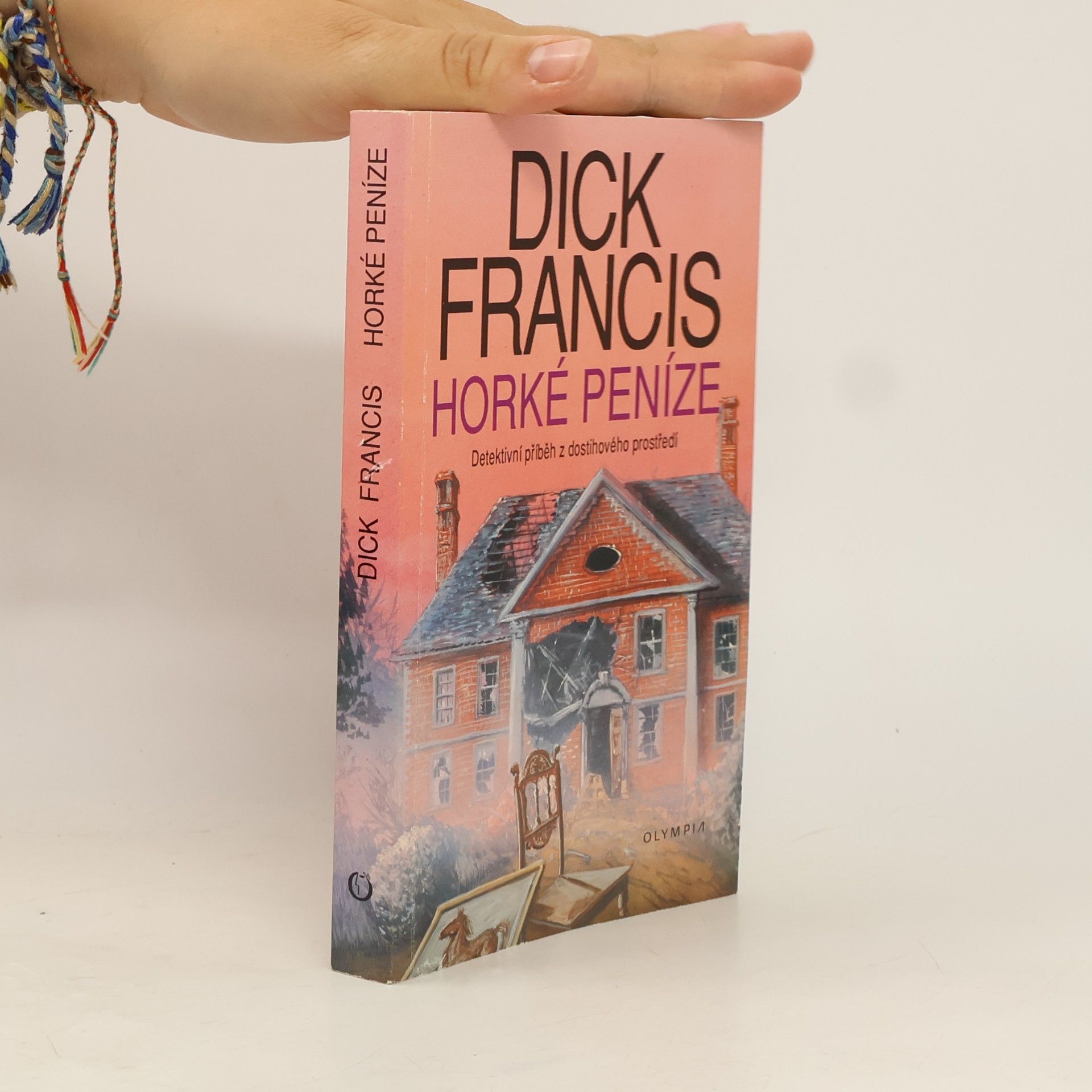 Dick Francis Horké peníze