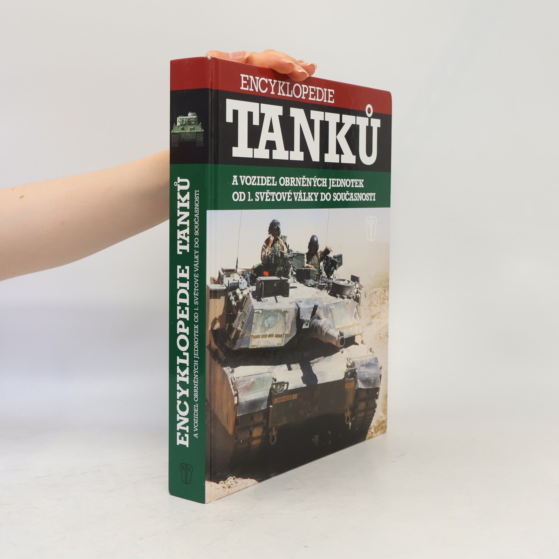 Various authors Encyklopedie tanků a vozidel obrněných jednotek od 1. světové války do současnosti
