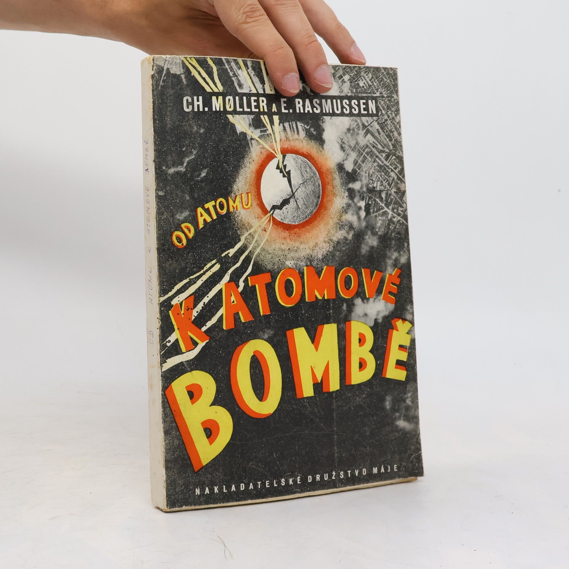 E. Rasmussen Od atomu k atomové bombě