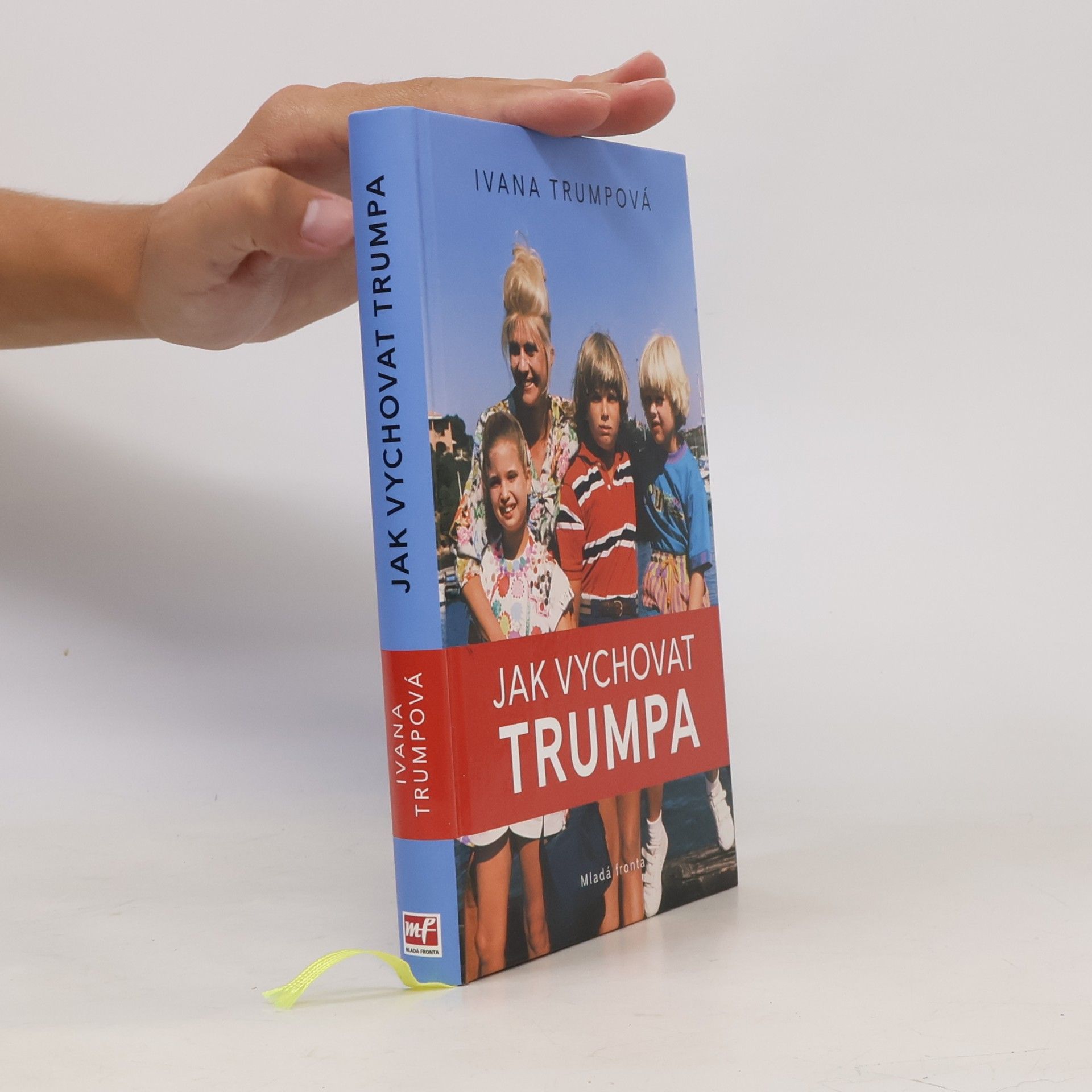 Ivana Trump Jak vychovat Trumpa