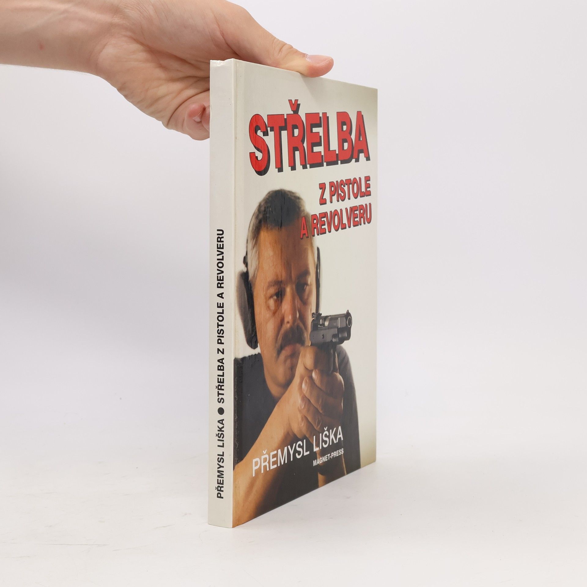 Přemysl Liška Střelba z pistole a revolveru