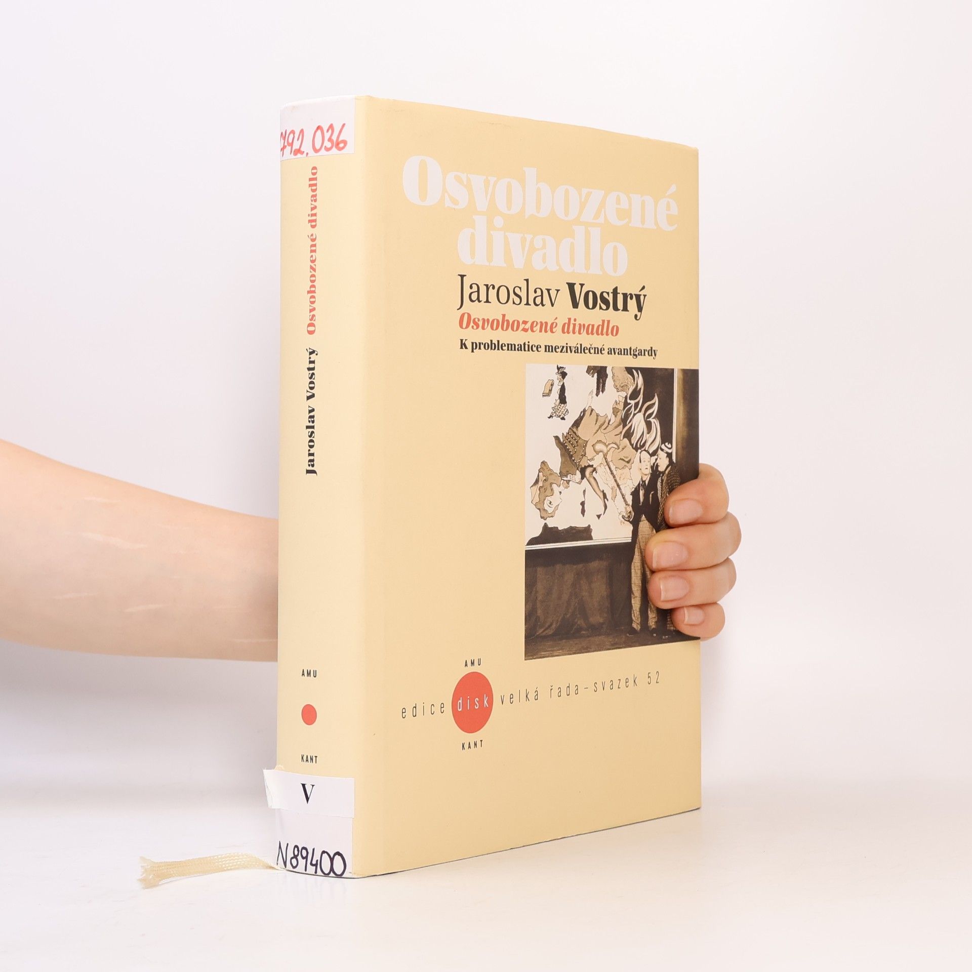 Jaroslav Vostrý Osvobozené divadlo: K problematice meziválečné avantgardy 52