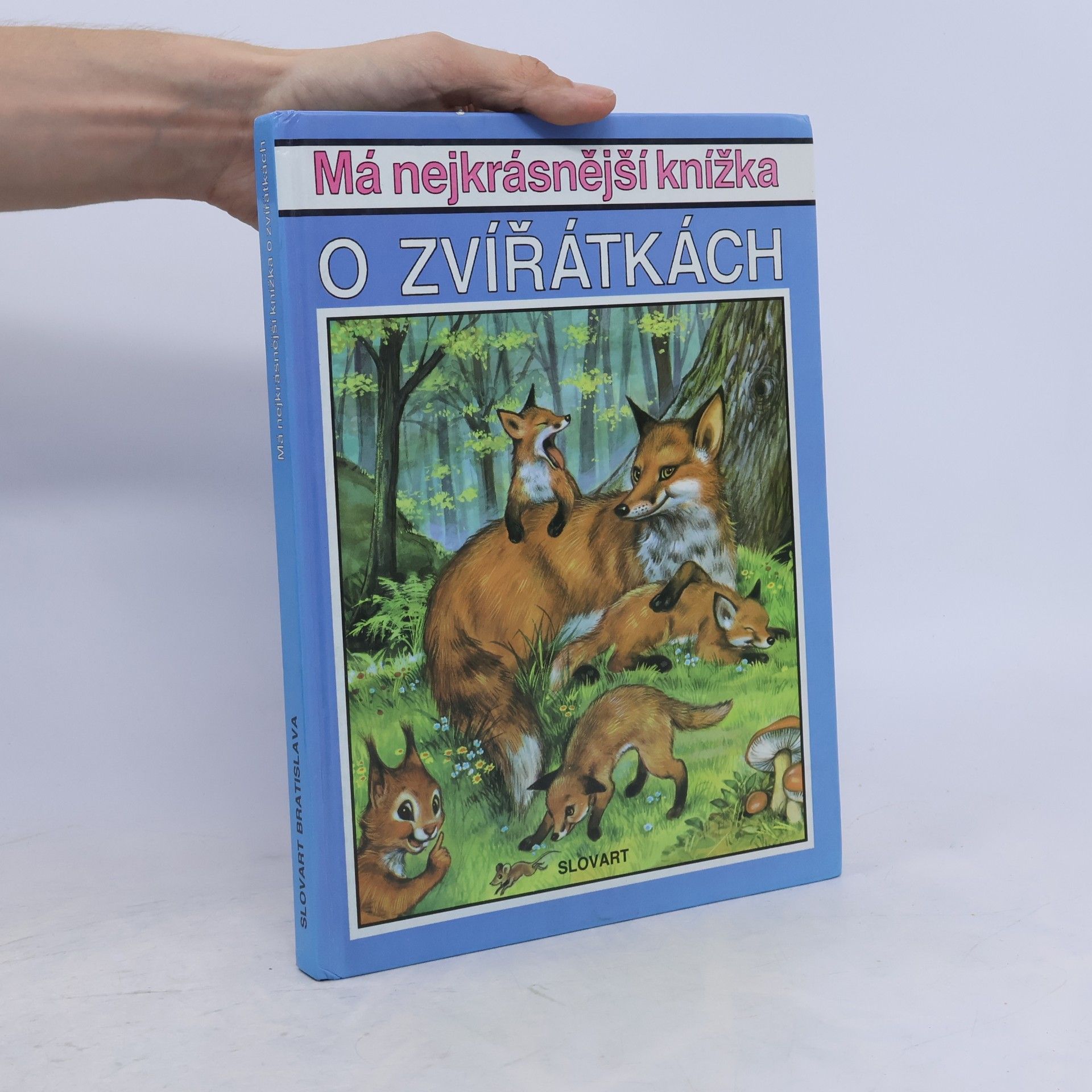 Various authors Má nejkrásnější knížka o zvířátkách