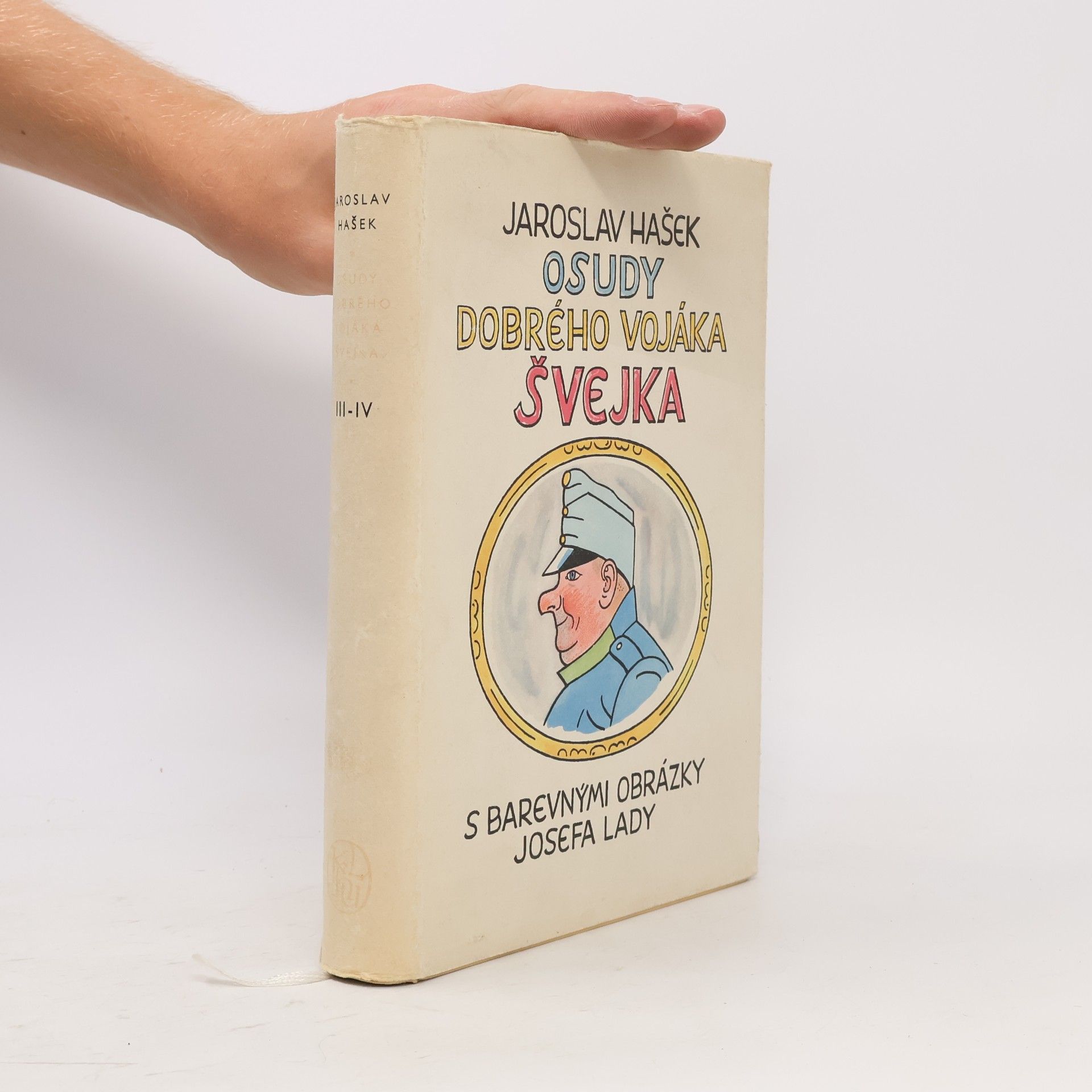 Osudy dobrého vojáka Švejka za světové války III.- IV.