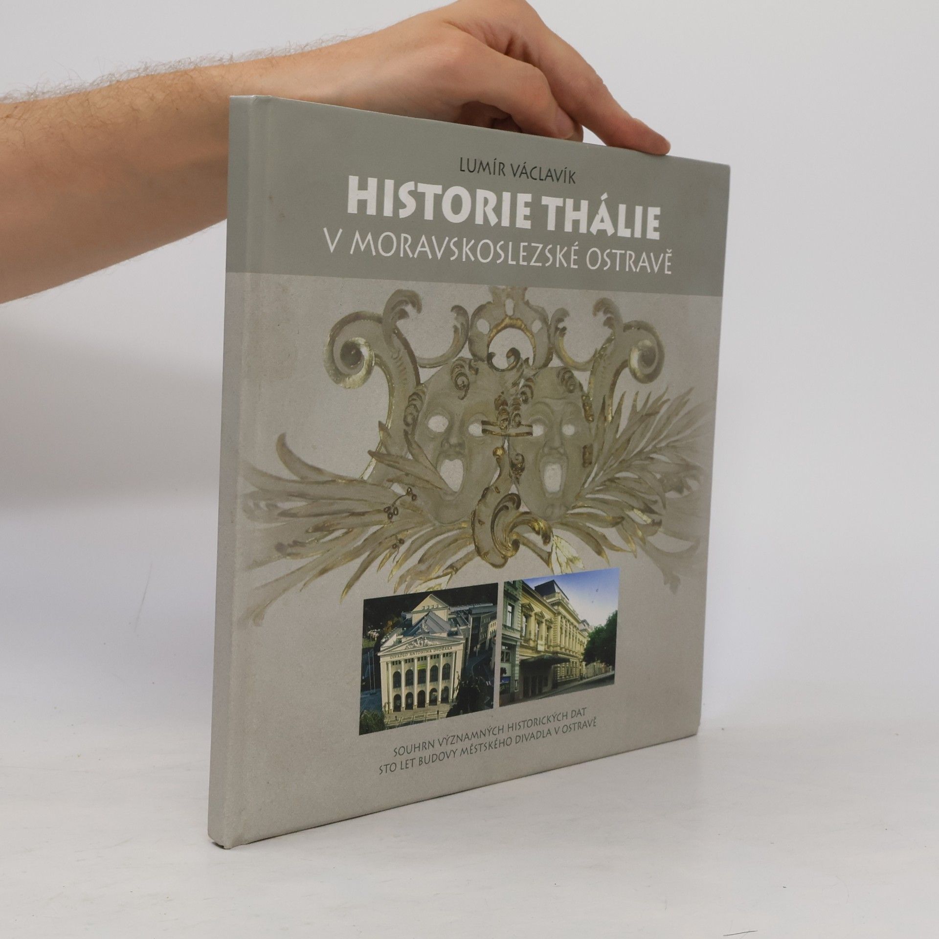 Lumír Václavík Historie Thálie v moravskoslezské Ostravě