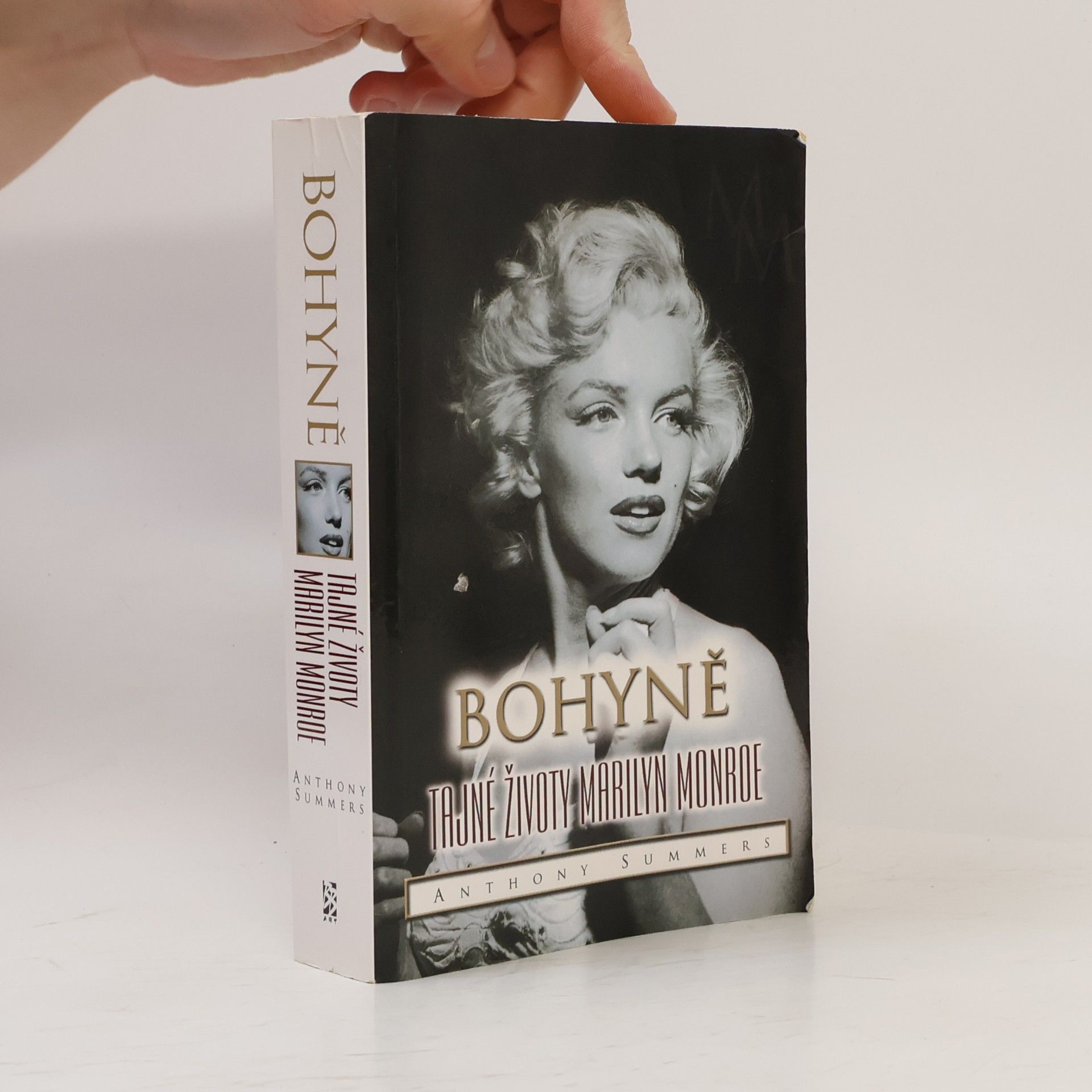 Anthony Summers Bohyně : tajné životy Marilyn Monroe