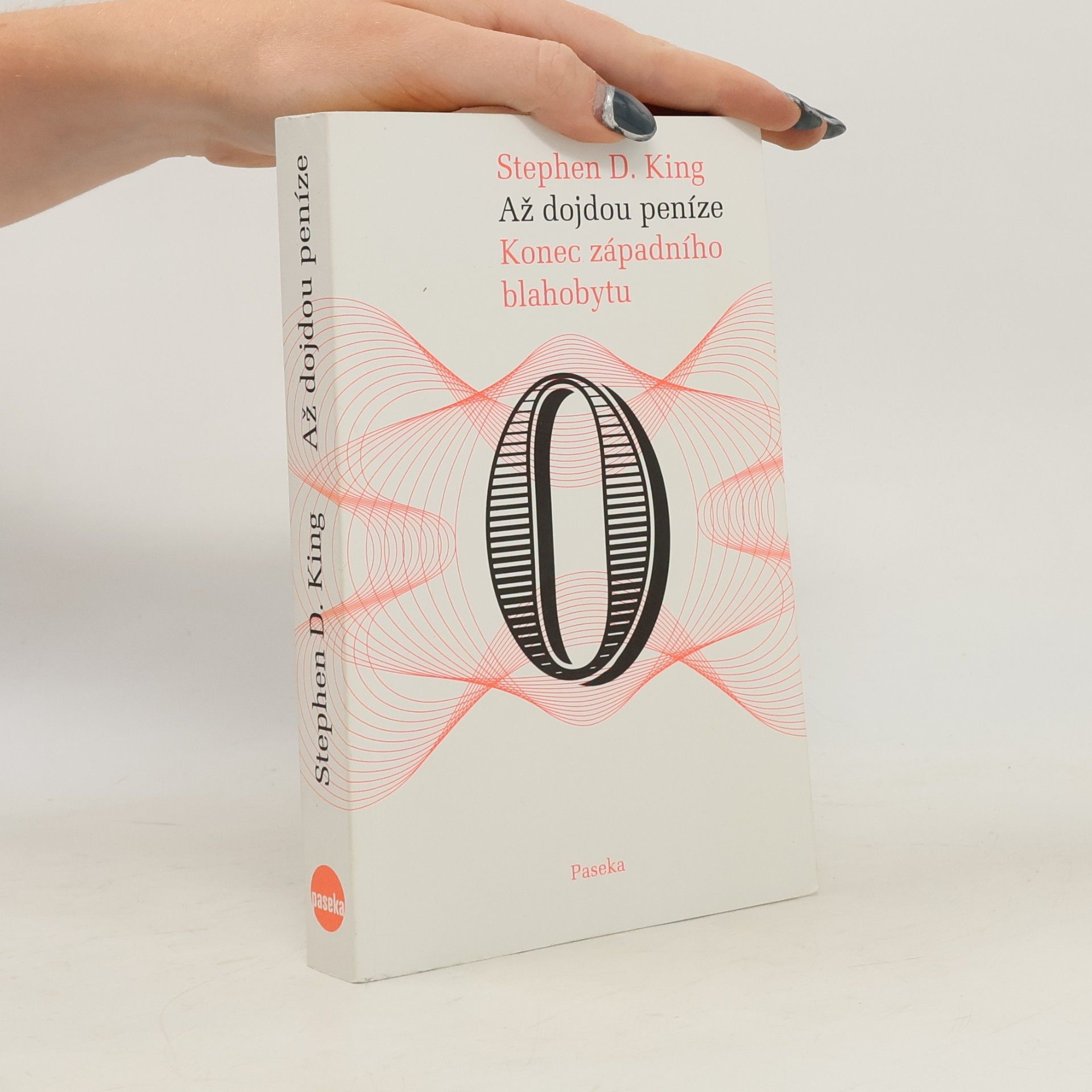 Stephen D. King Až dojdou peníze. konec západního blahobytu