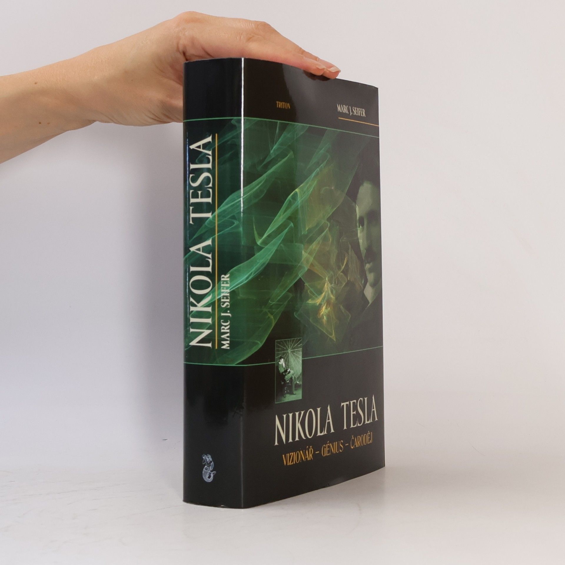 Marc J. Seifer Nikola Tesla. Vizionář - génius - čaroděj