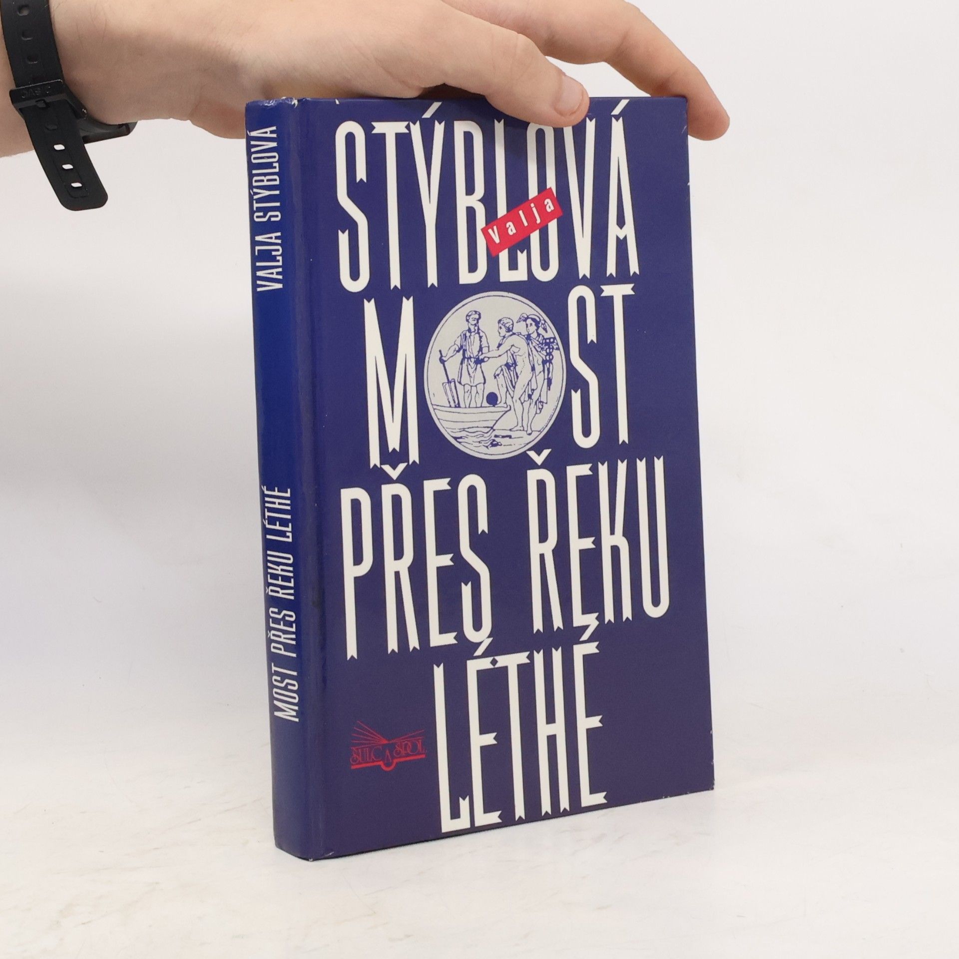Valja Stýblová Most přes řeku Léthé