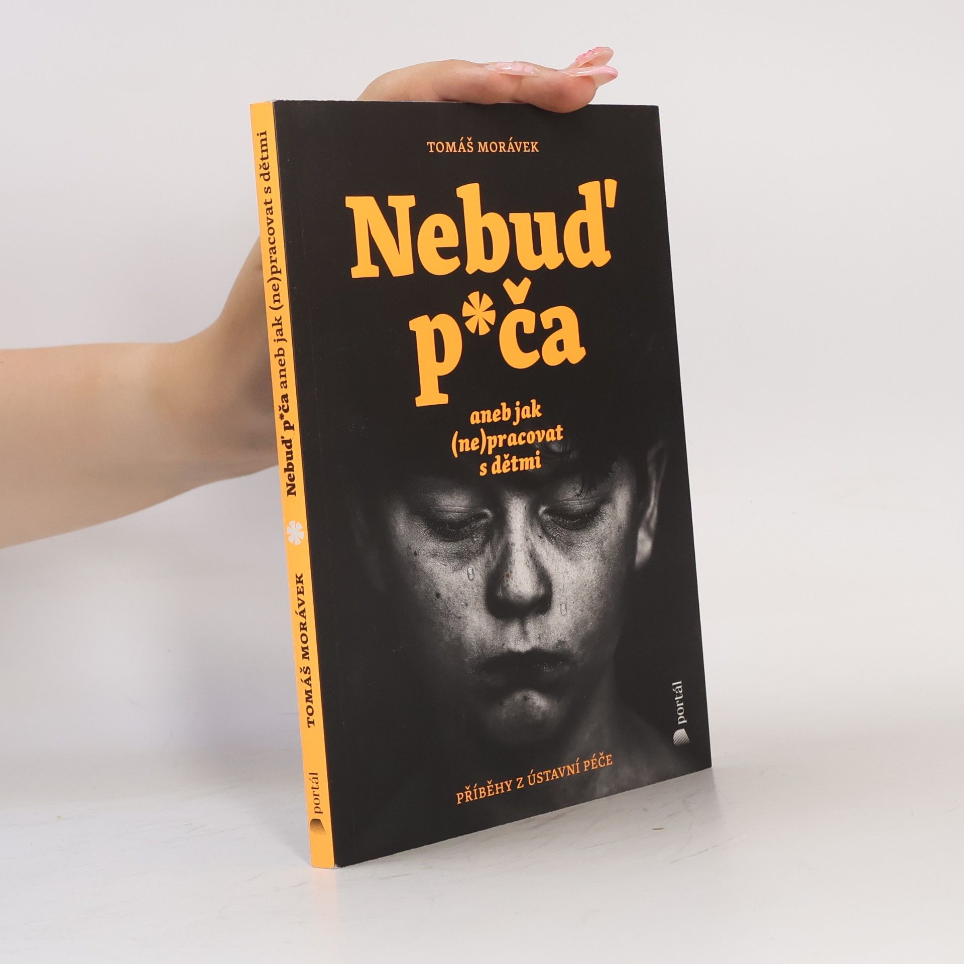 Tomáš Morávek Nebuď p*ča aneb Jak (ne)pracovat s dětmi