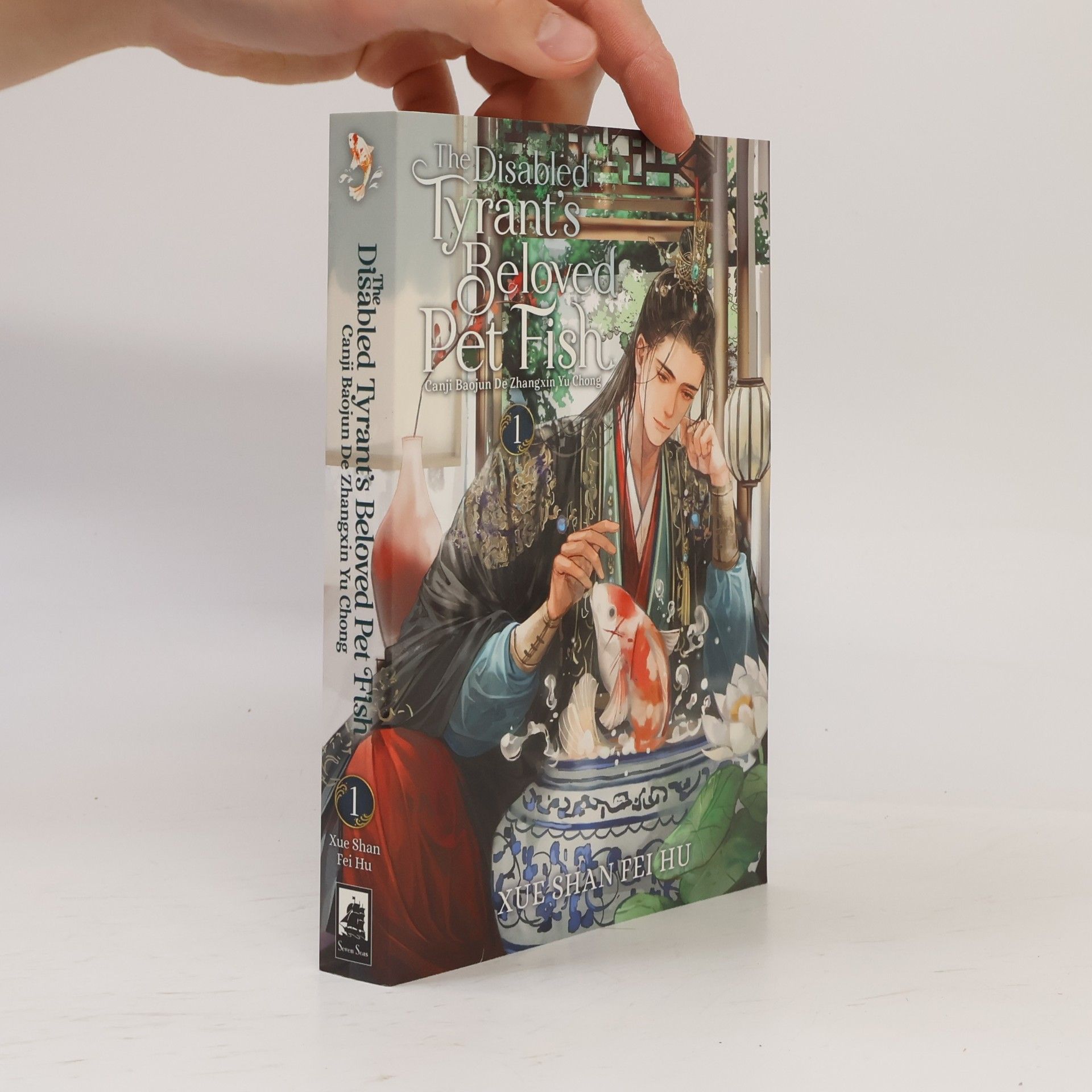 Seven Seas Entertainment The Disabled Tyrant´s Beloved Pet Fish: Canji Baojun De Zhangxin Yu Chong (Novel) Vol. 1