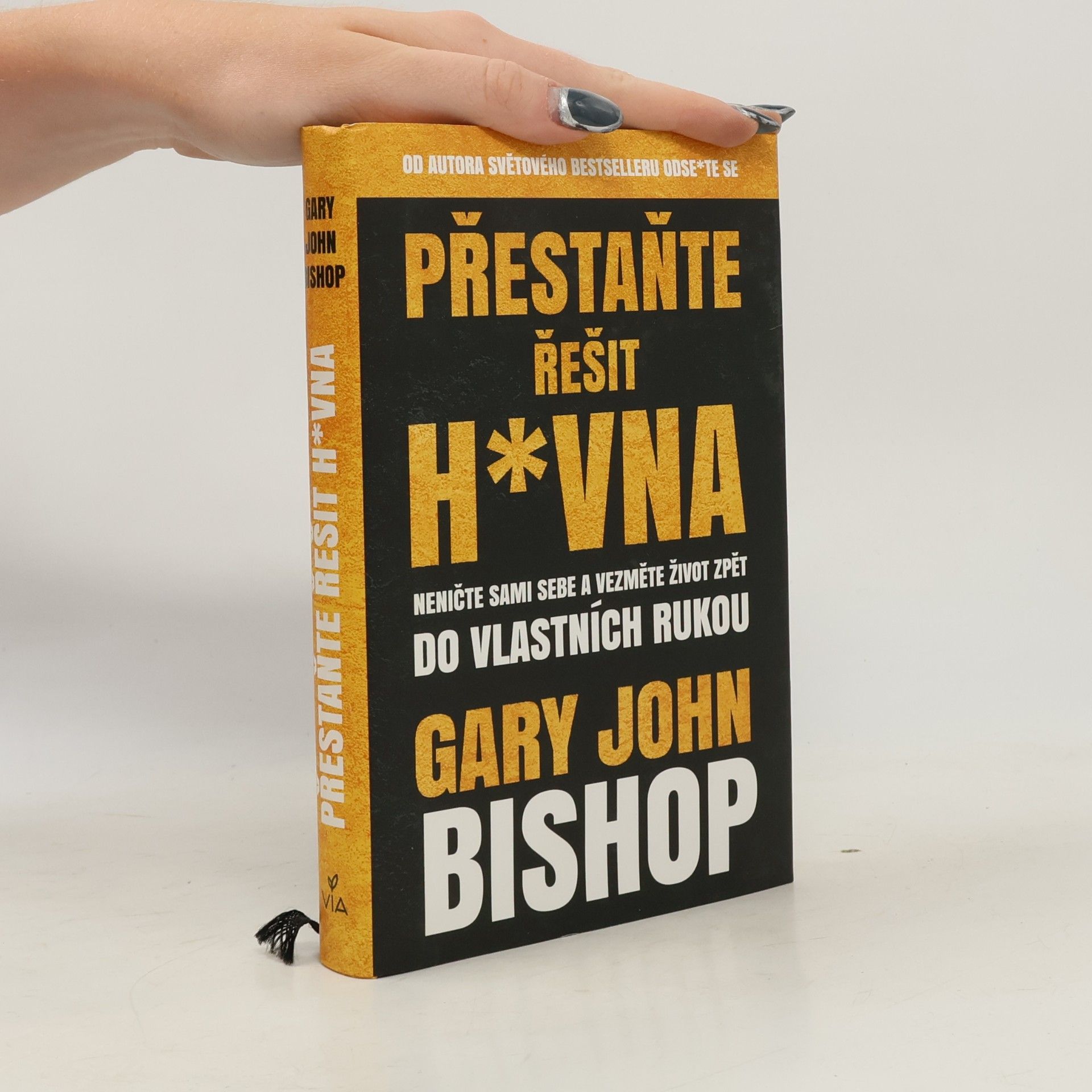 Gary John Bishop Přestaňte řešit h*vna