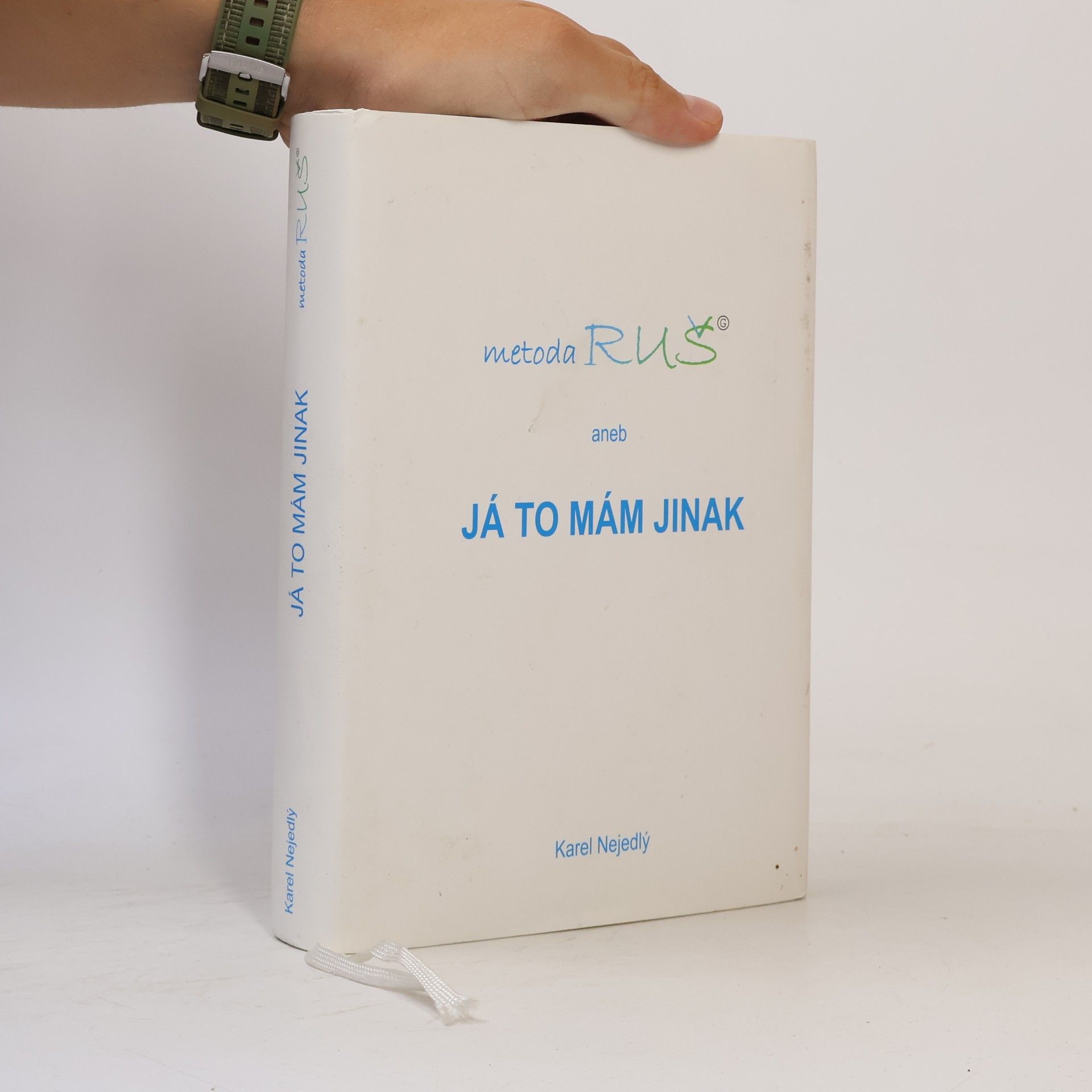 Karel Nejedlý Metoda RUŠ aneb Já to mám jinak