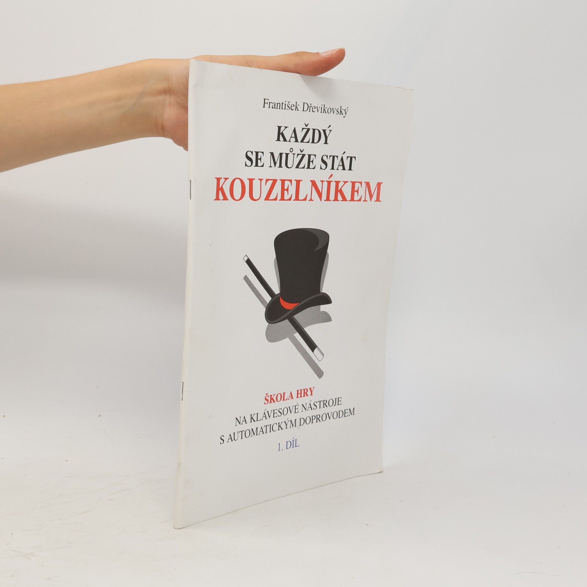 František Dřevíkovský Každý se může stát kouzelníkem. Část 1.