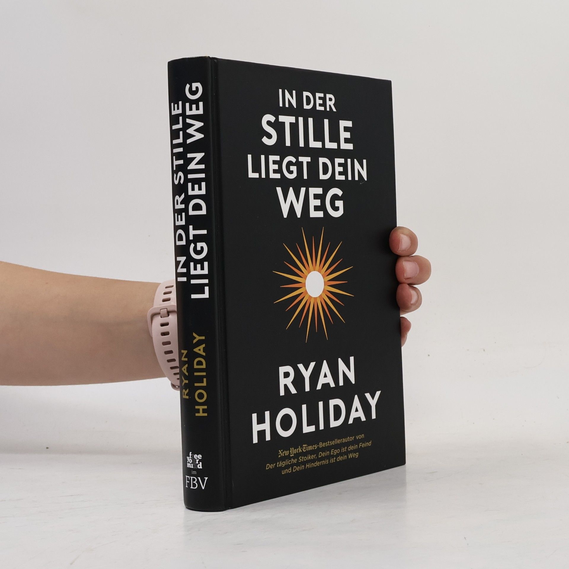 Ryan Holiday In der Stille liegt Dein Weg