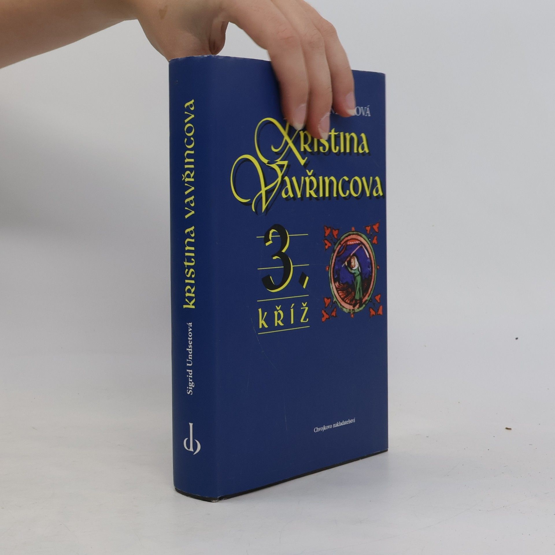 Sigrid Undset Kristina Vavřincova. 3., Kříž