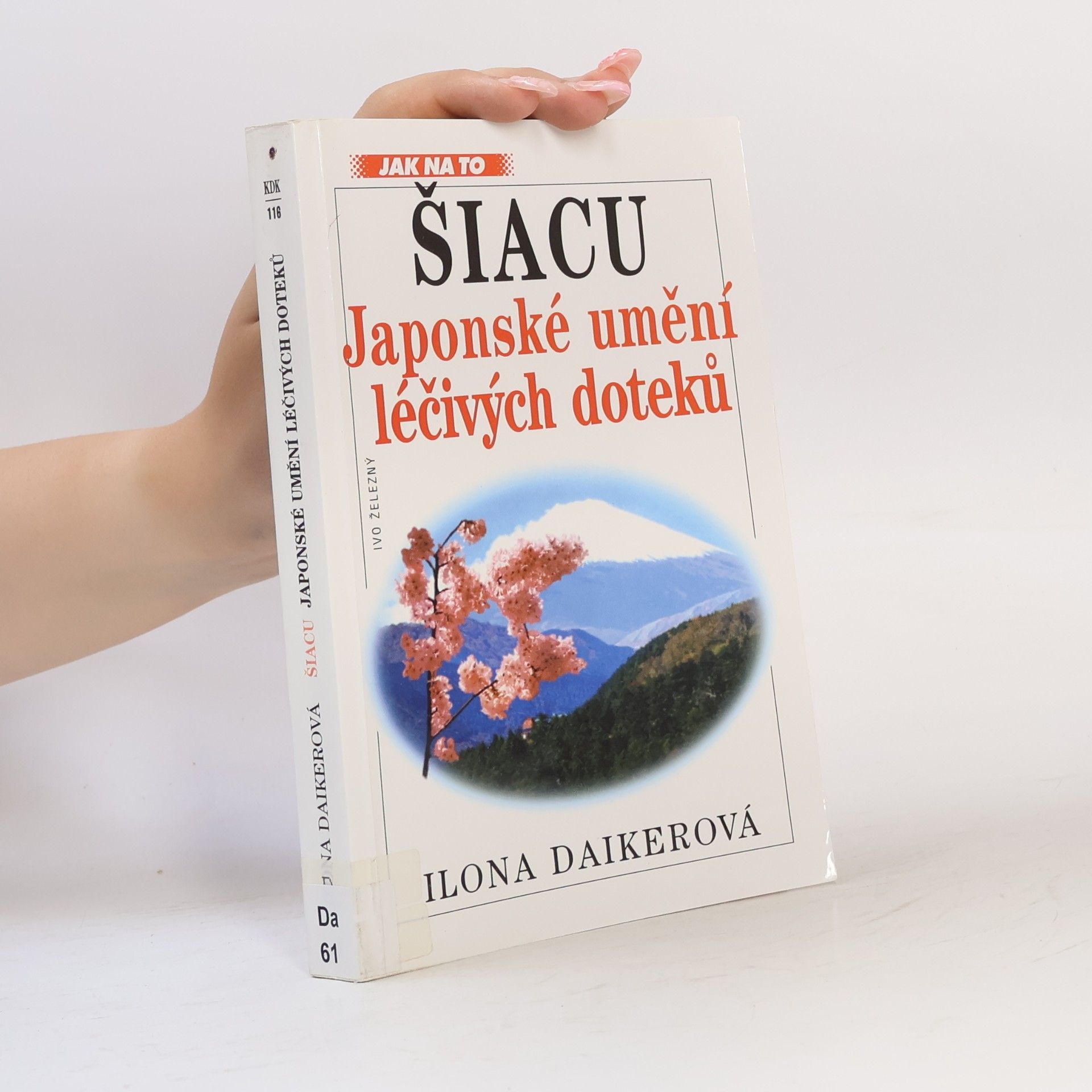 Zlata Kufnerová Šiacu - japonské umění léčivých doteků