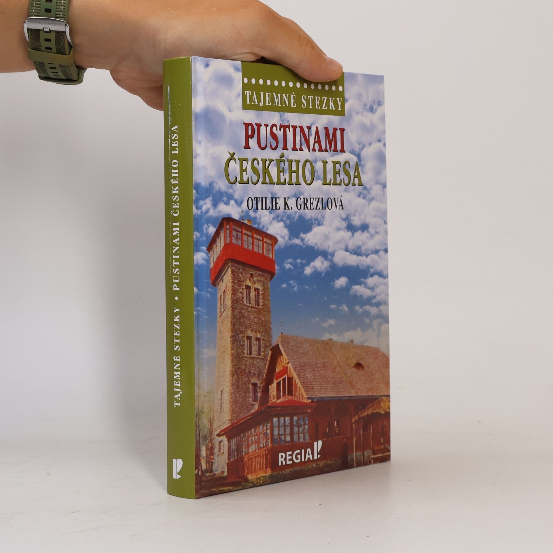 Otilie K. Grezlová Tajemné stezky: Pustinami Českého lesa