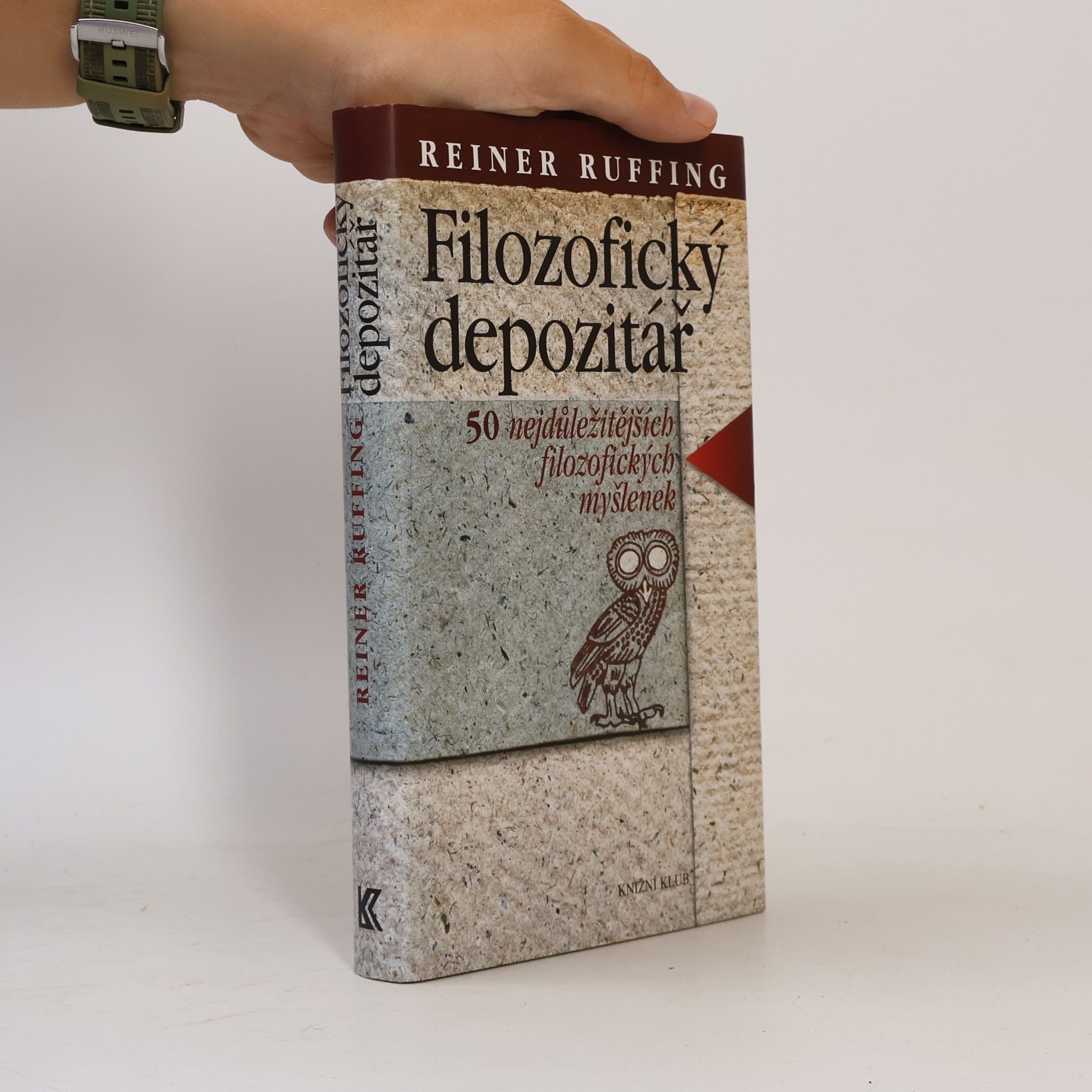 Reiner Ruffing Filozofický depozitář. 50 nejdůležitějších filozofických myšlenek