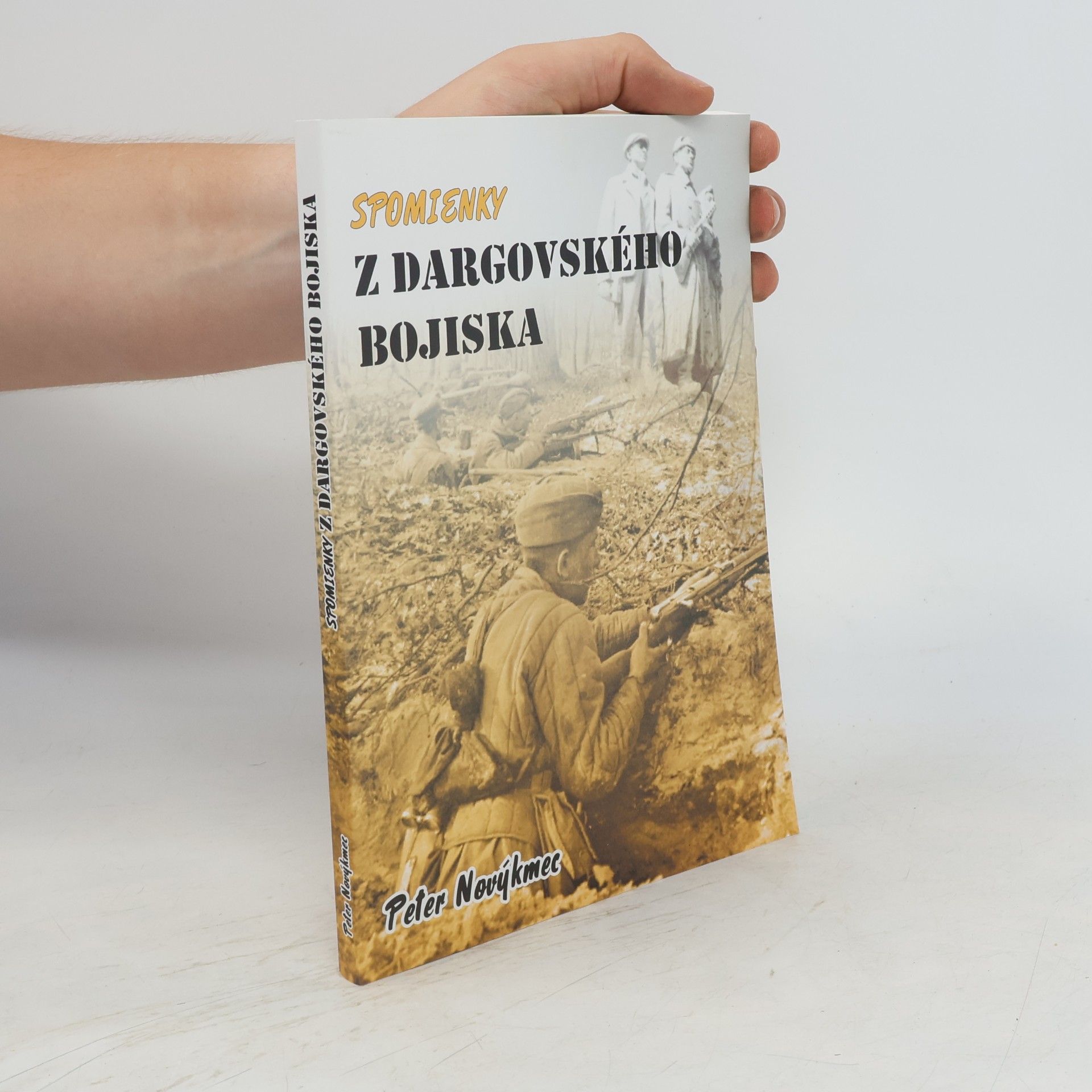 Peter Novýkmec Spomienky z Dargovského bojiska