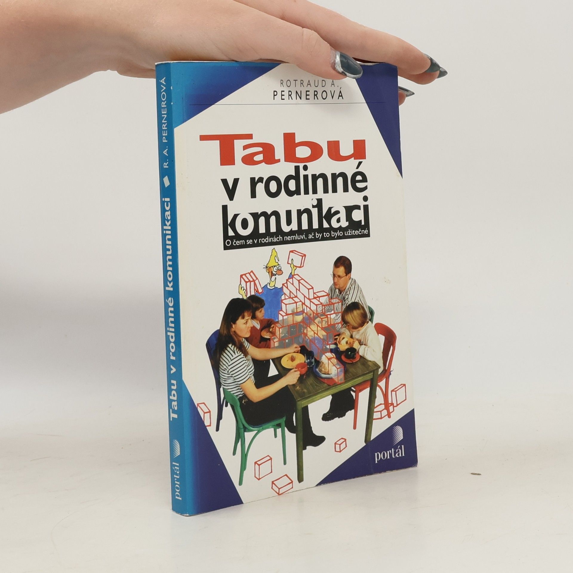 Rotraud A. Perner Tabu v rodinné komunikaci. O čem se v rodinách nemluví, ač by to bylo užitečné