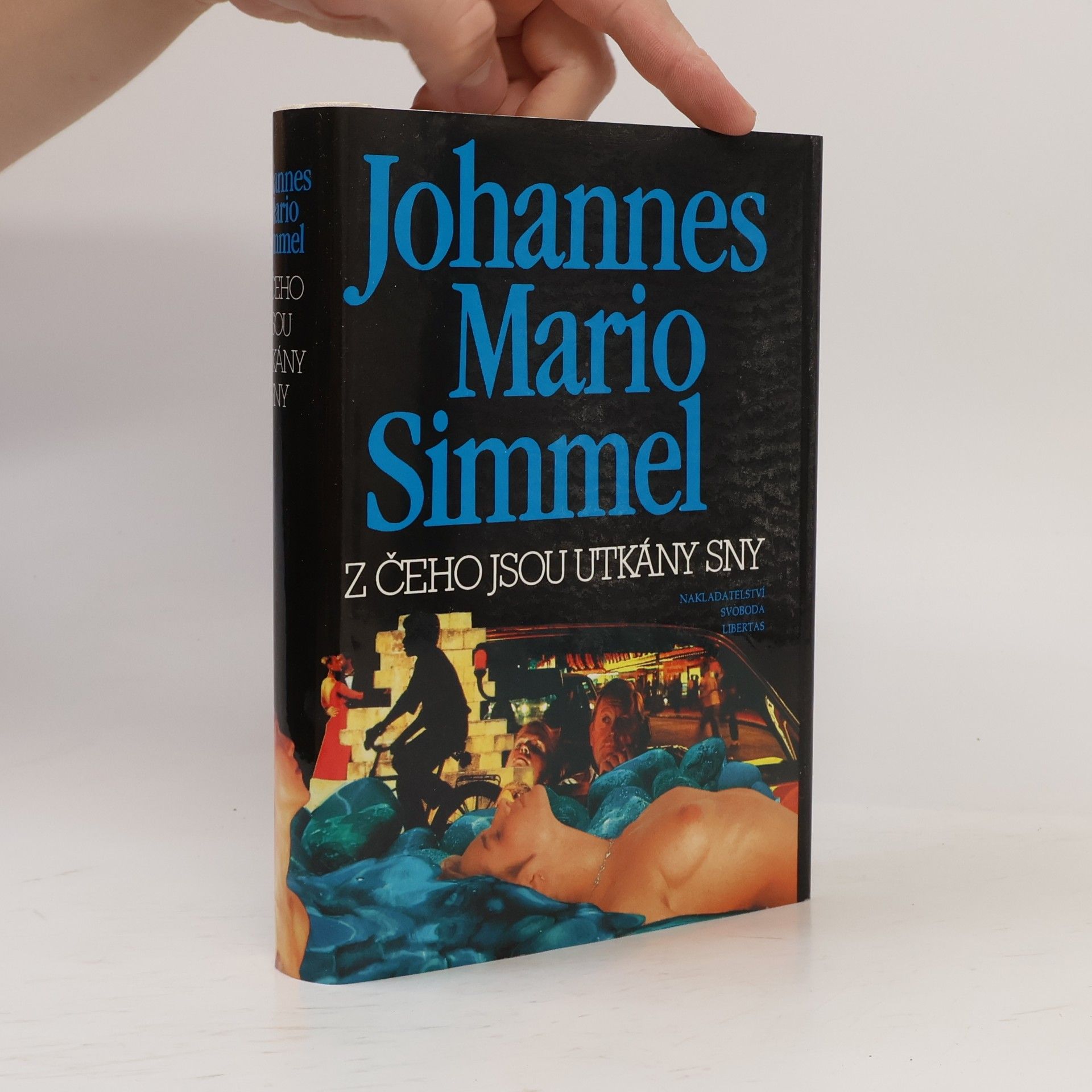Johannes Mario Simmel Z čeho jsou utkány sny