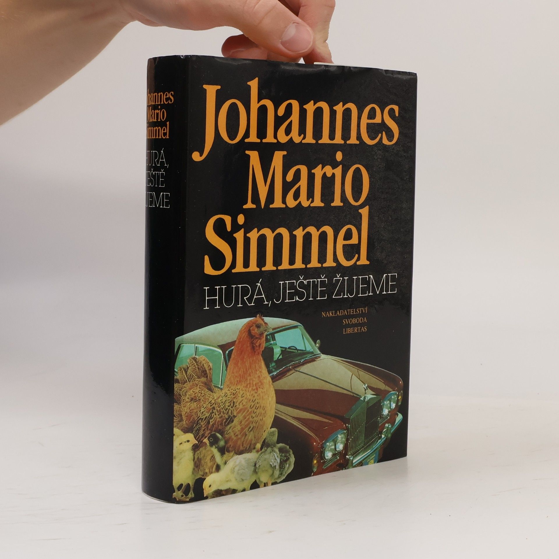 Johannes Mario Simmel Hurá, ještě žijeme