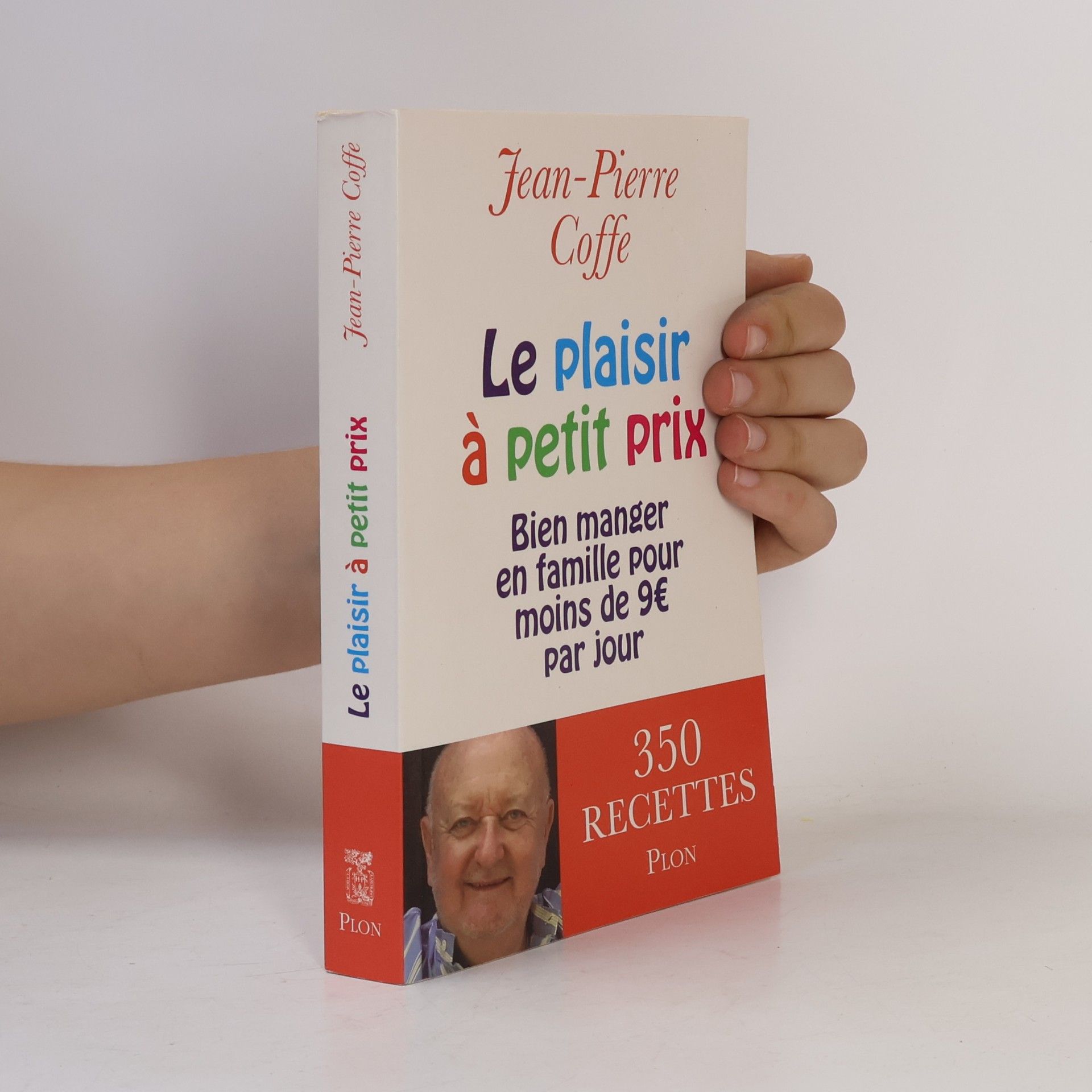 Jean-Pierre Coffe Le plaisir à petit prix