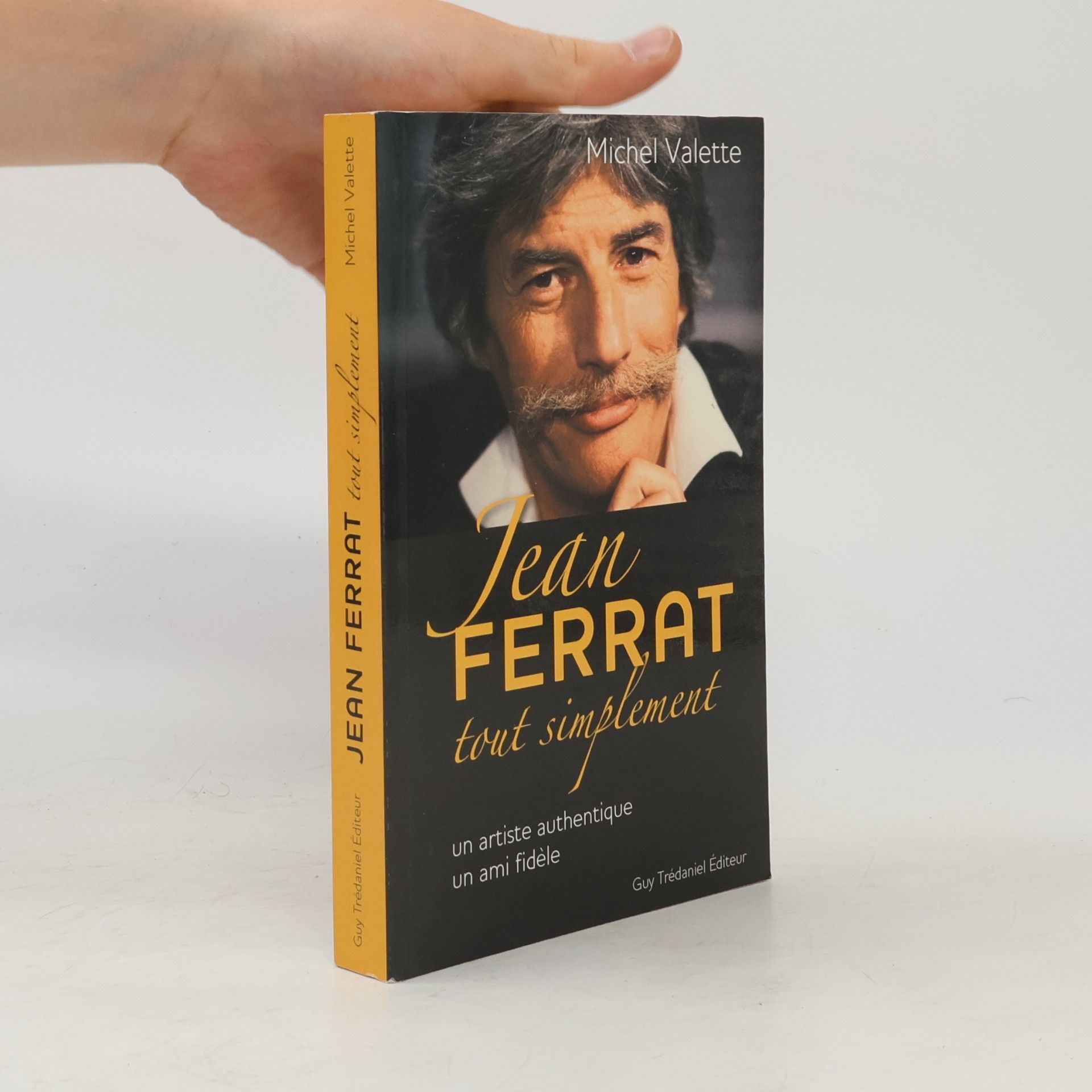 Michel Rousseau de La Valette Jean Ferrat tout simplement - Un artiste authentique, un ami fidèle