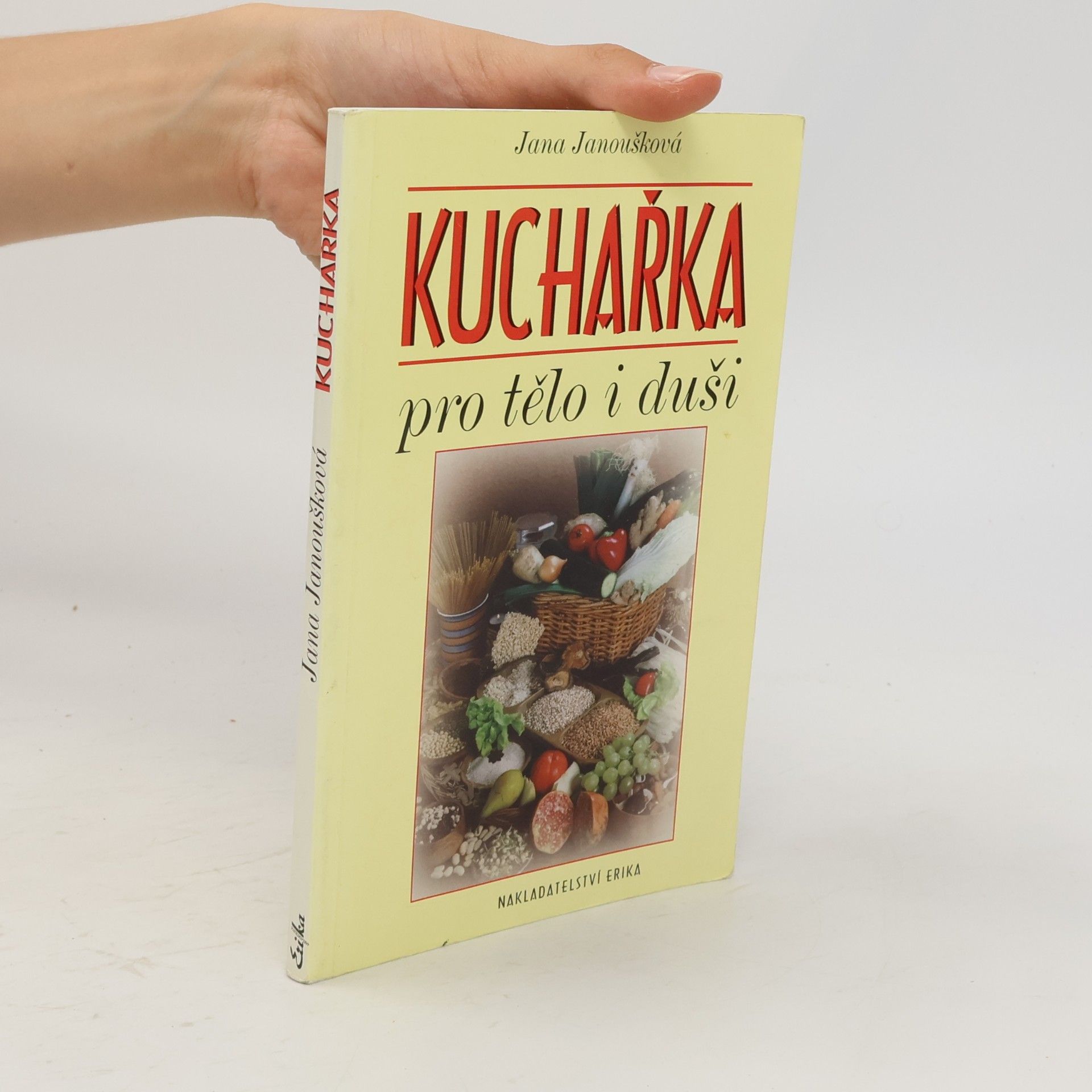 Jana Janoušková Kuchařka pro tělo i duši