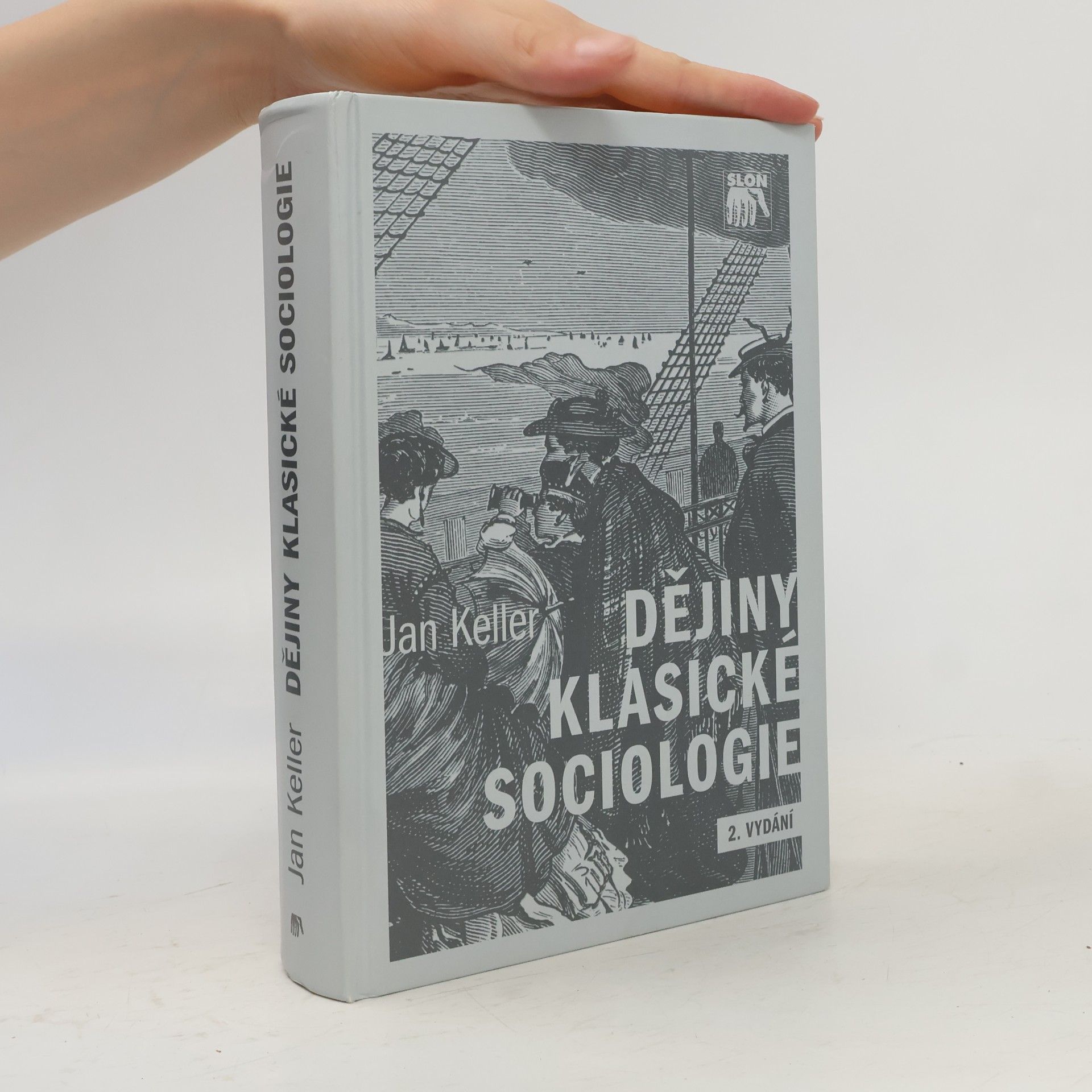 Jan Keller Dějiny klasické sociologie