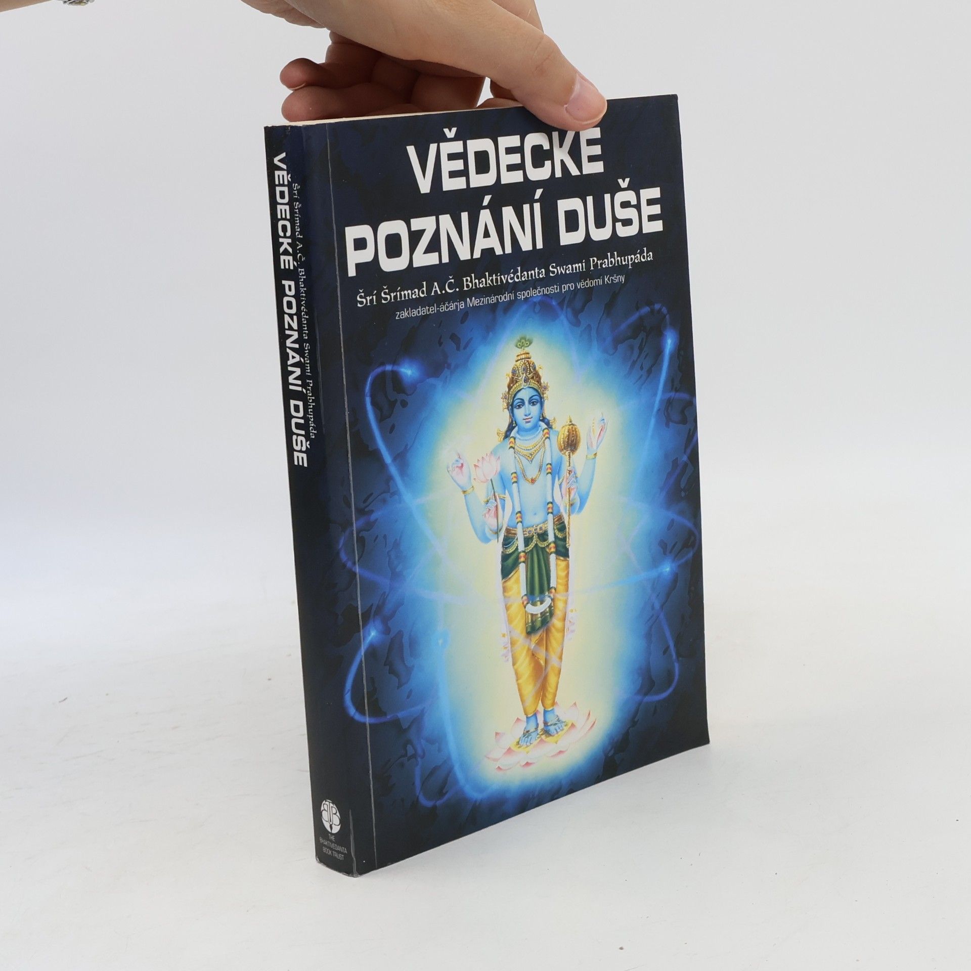 Šrí Šrímad A. Č. Bhaktivédanta Swami Prabhupáda Vědecké poznání duše