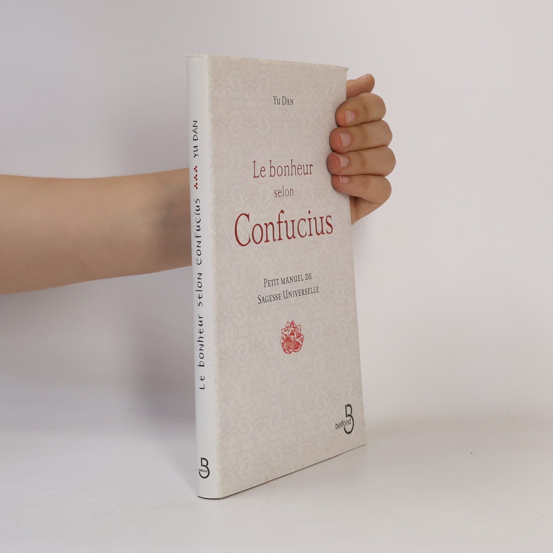 Dan Yu Le bonheur selon Confucius