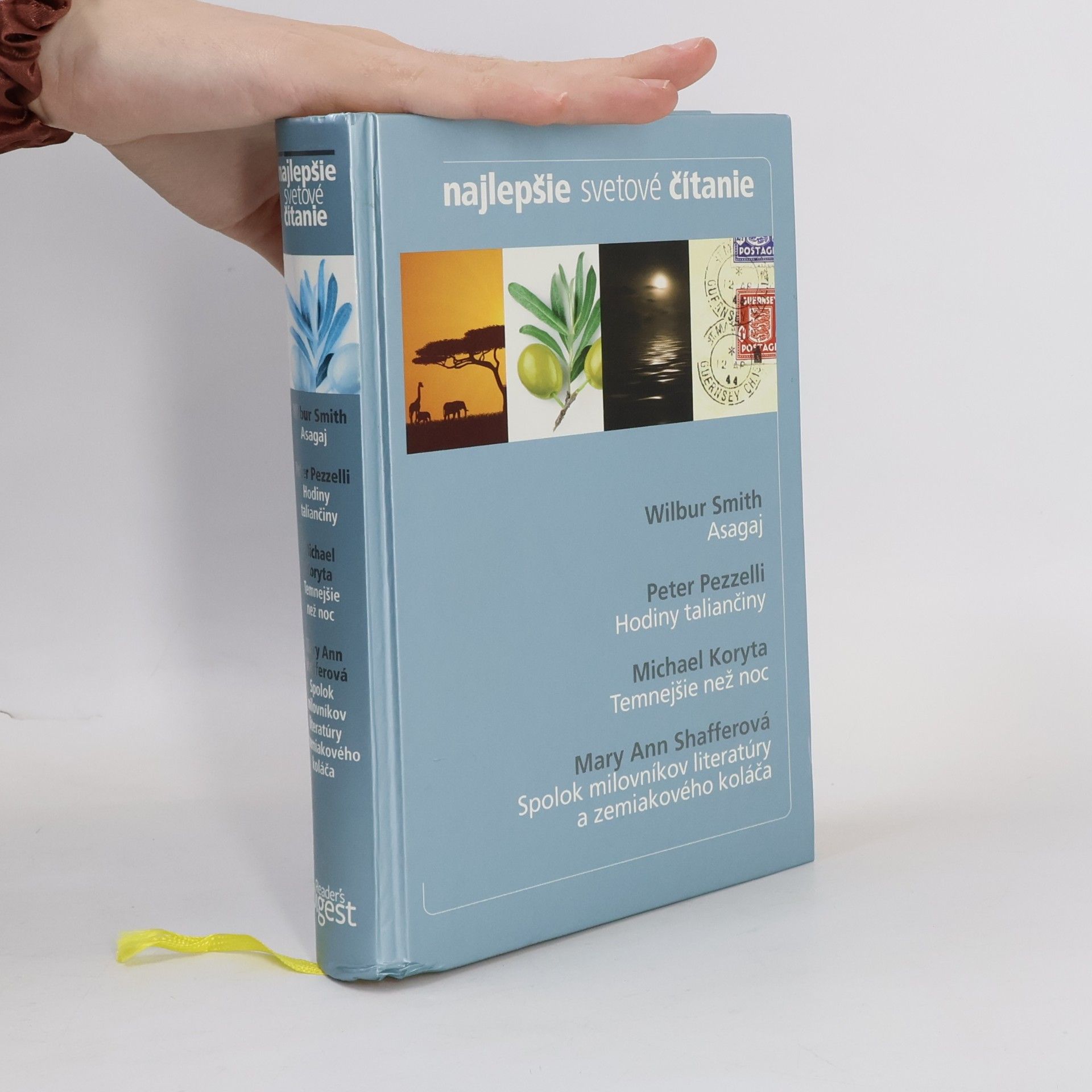 Wilbur A. Smith Najlepšie svetové čítanie : Asagaj, Hodiny taliančiny, Temnejšie než noc, Spolok milovníkov literatúry a zemiakového koláča