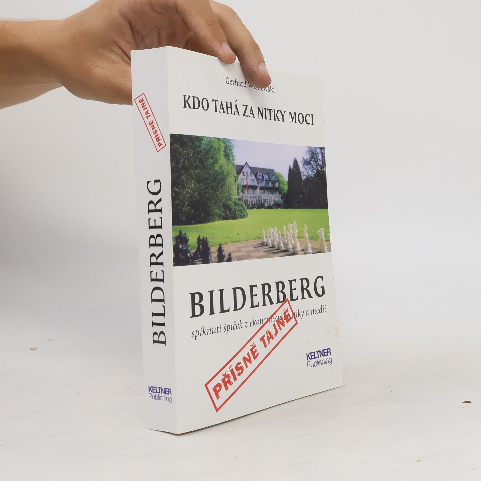 Gerhard Wisnewski Bilderberg. Kdo tahá za nitky moci