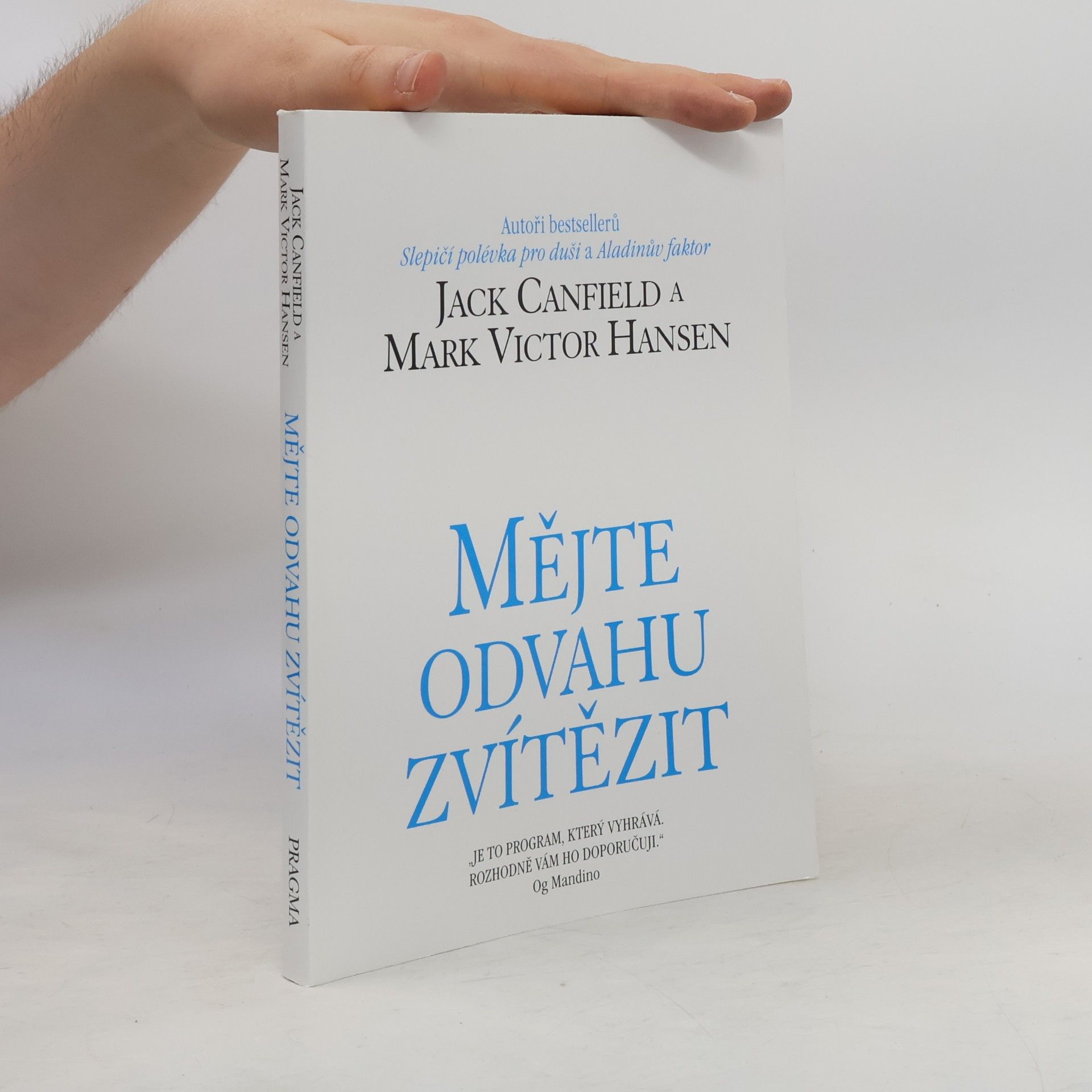 Mark Victor Hansen Mějte odvahu zvítězit
