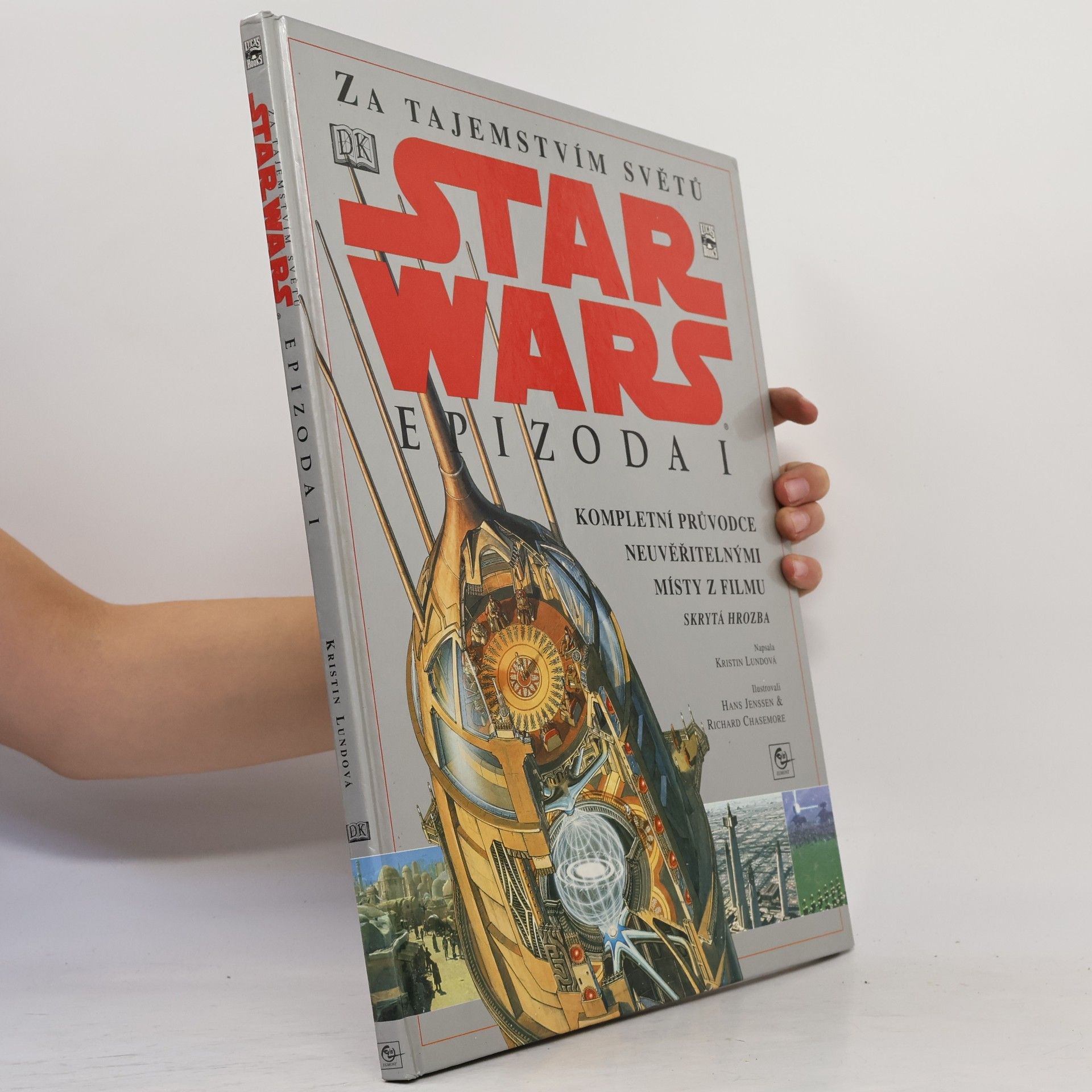 Lukáš Grygar Star Wars: Kompletní průvodce neuvěřitelnými místy z filmu Skrytá hrozba Za tajemstvím světů