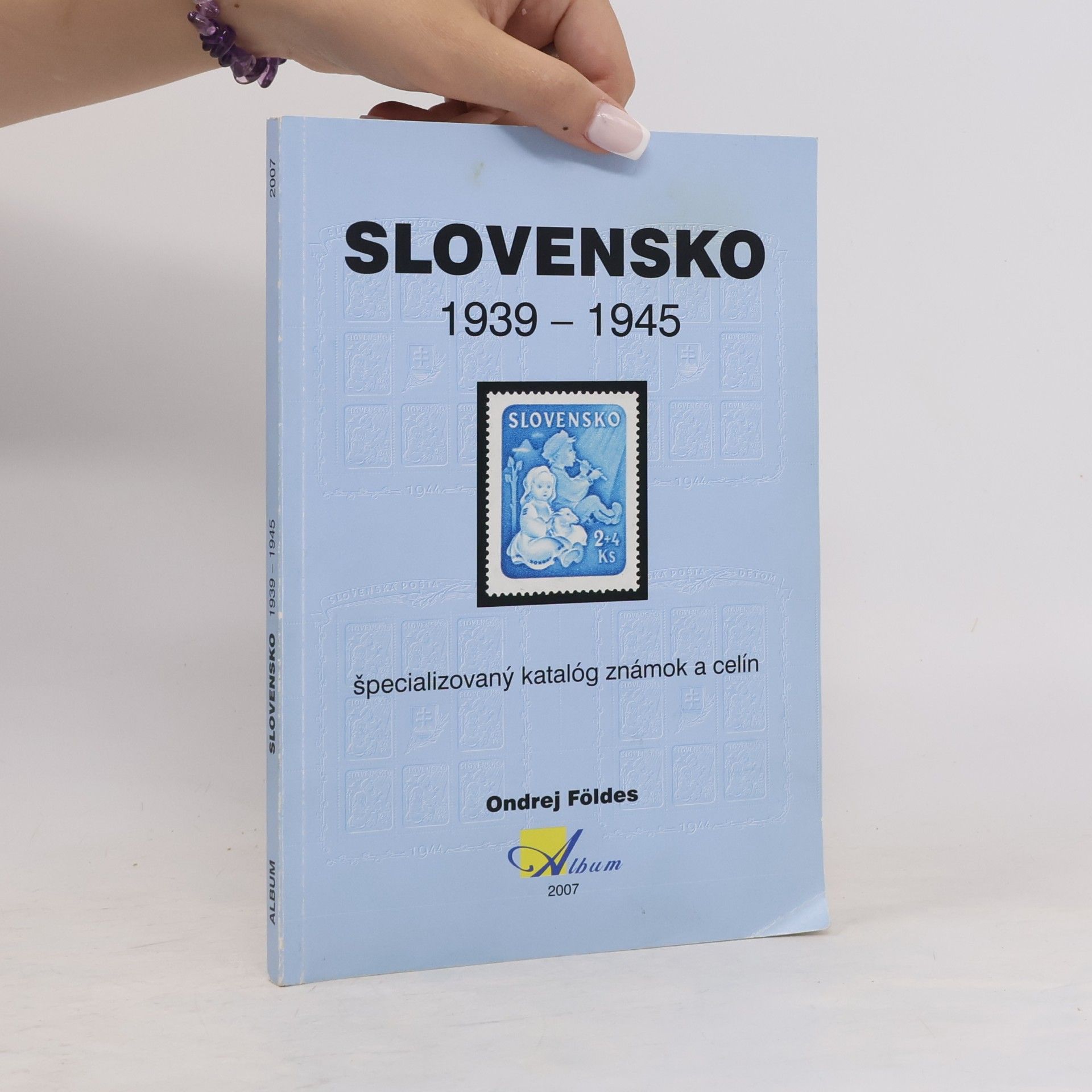 Ondrej Földes Slovensko, 1939-1945: špecializovaný katalóg známok a celín